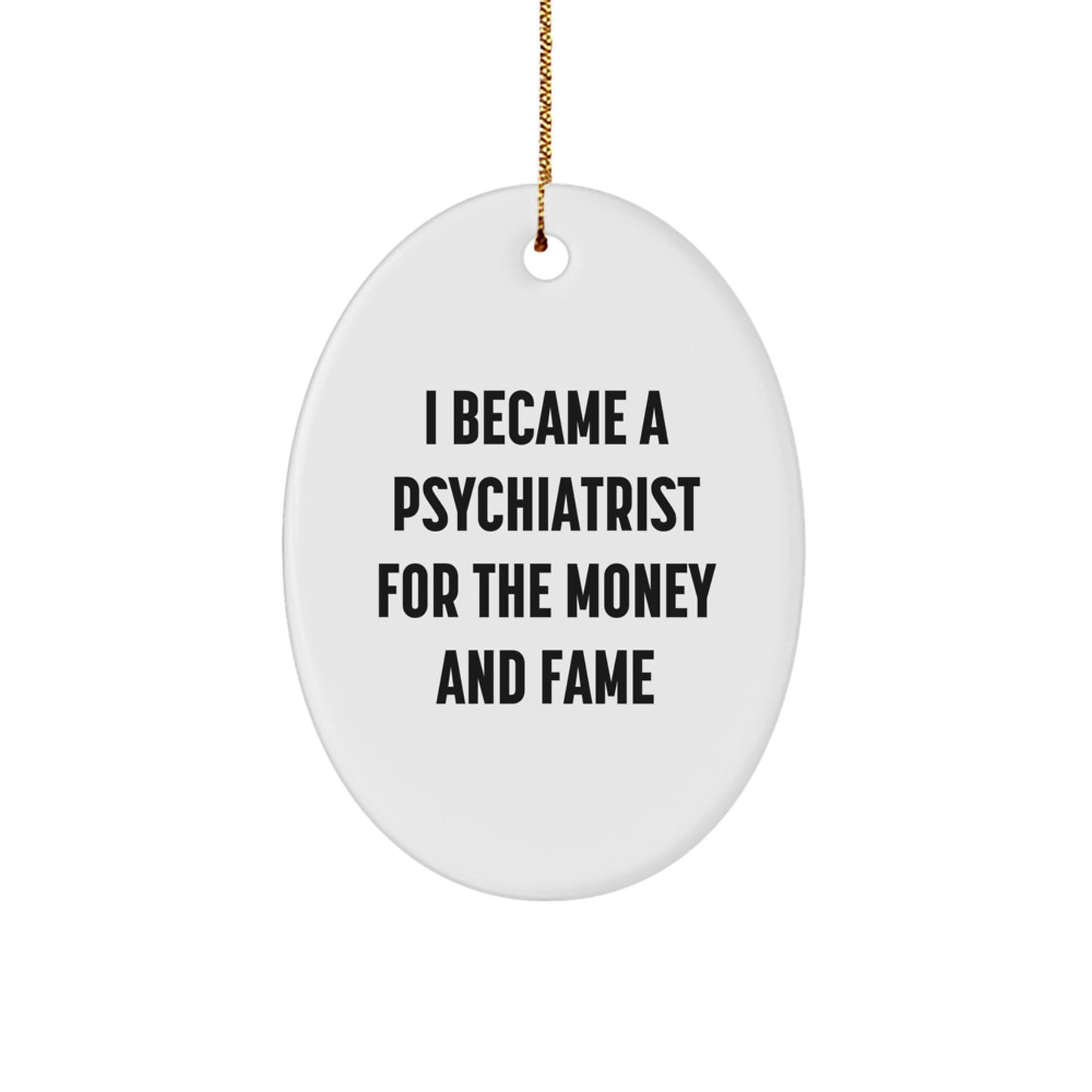 Psychiatrist Oval Ornament Gifts from Friends, Funny Quote Christmas Unique - Image 1