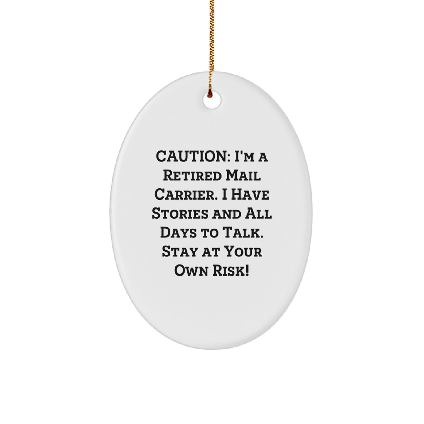 Funny Mail Carrier Gift, Caution: I'm A Retired Mail Carrier Ornament, Gifts for Mail Carrier from Friends and Family this Christmas - Image 1