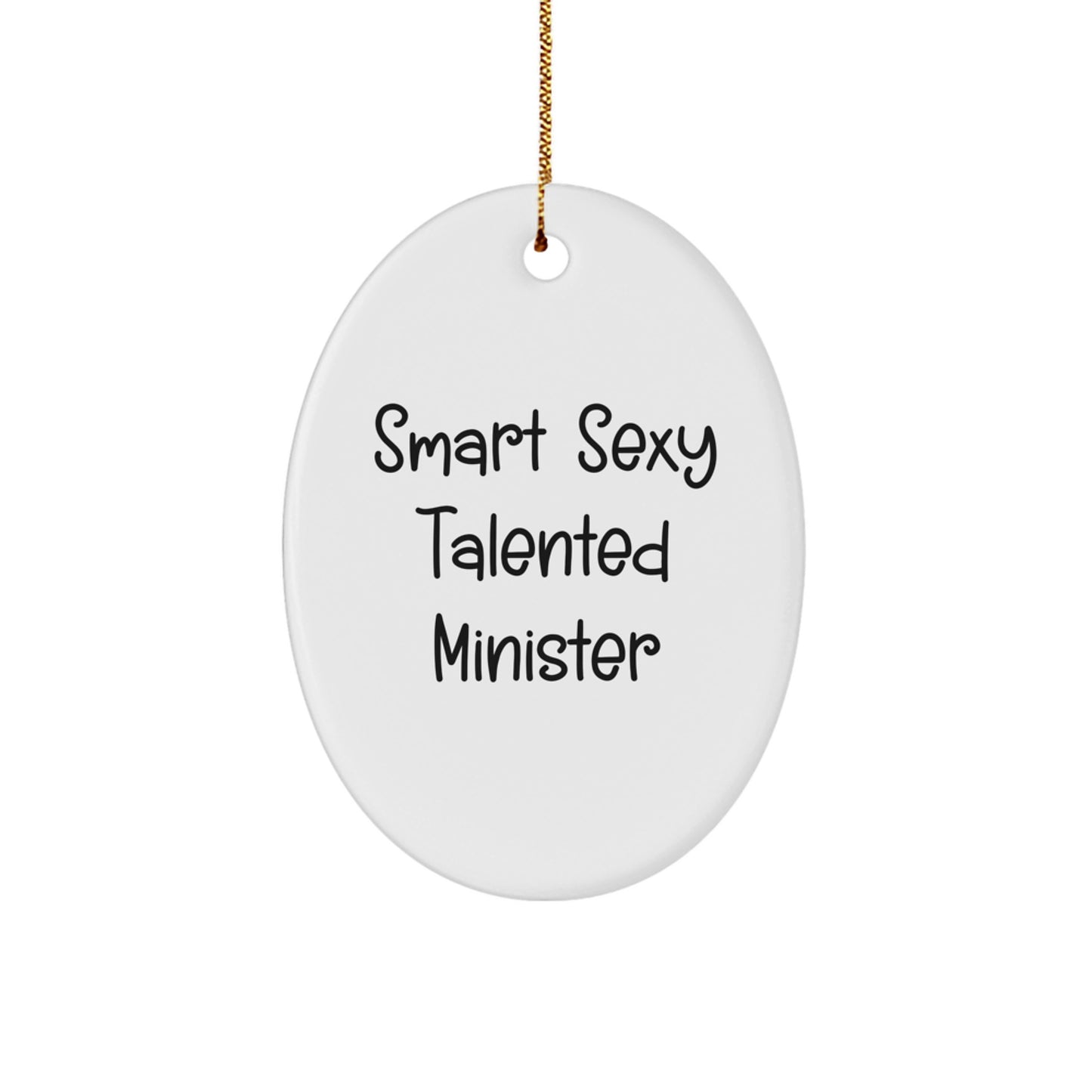 Funny Minister Quotes Oval Ornament Gifts from Friends for Minister, Smart Sexy Talented Minister Oval Christmas Unique Gifts - Image 1
