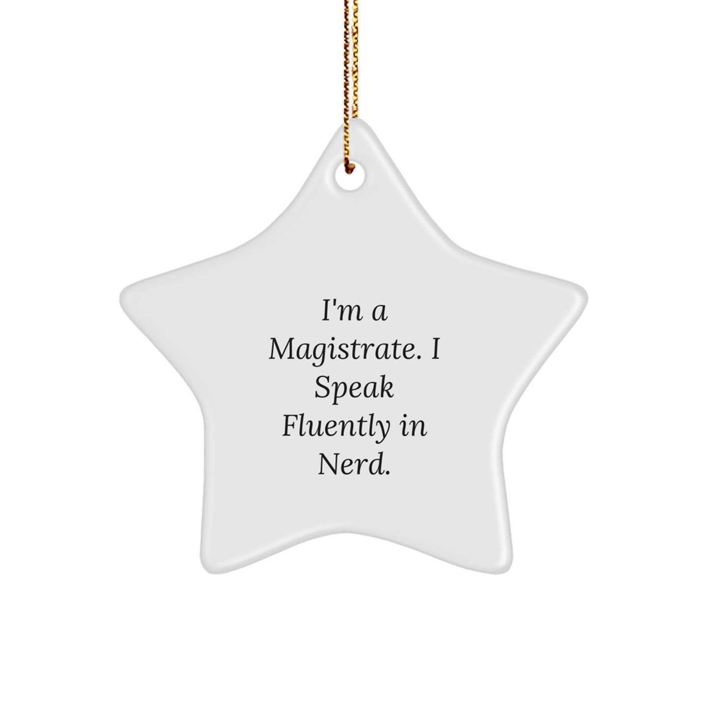 Magistrate Gifts from Friends, Funny Star Ornament, Christmas Unique Gifts for Magistrate - Image 1