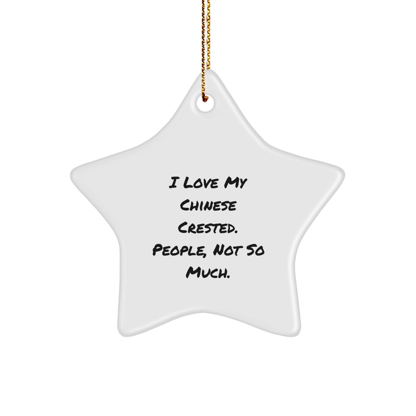 Chinese Crested Dog Lover's Star Ornament, Funny Gifts from Friends for Christmas