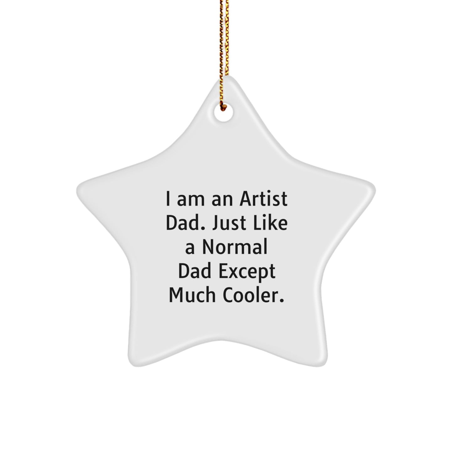 Artist Star Ornament Gifts from Dad for Artist Dad Funny Quote Christmas Unique Gifts for Men Gifts for Artist - Image 1