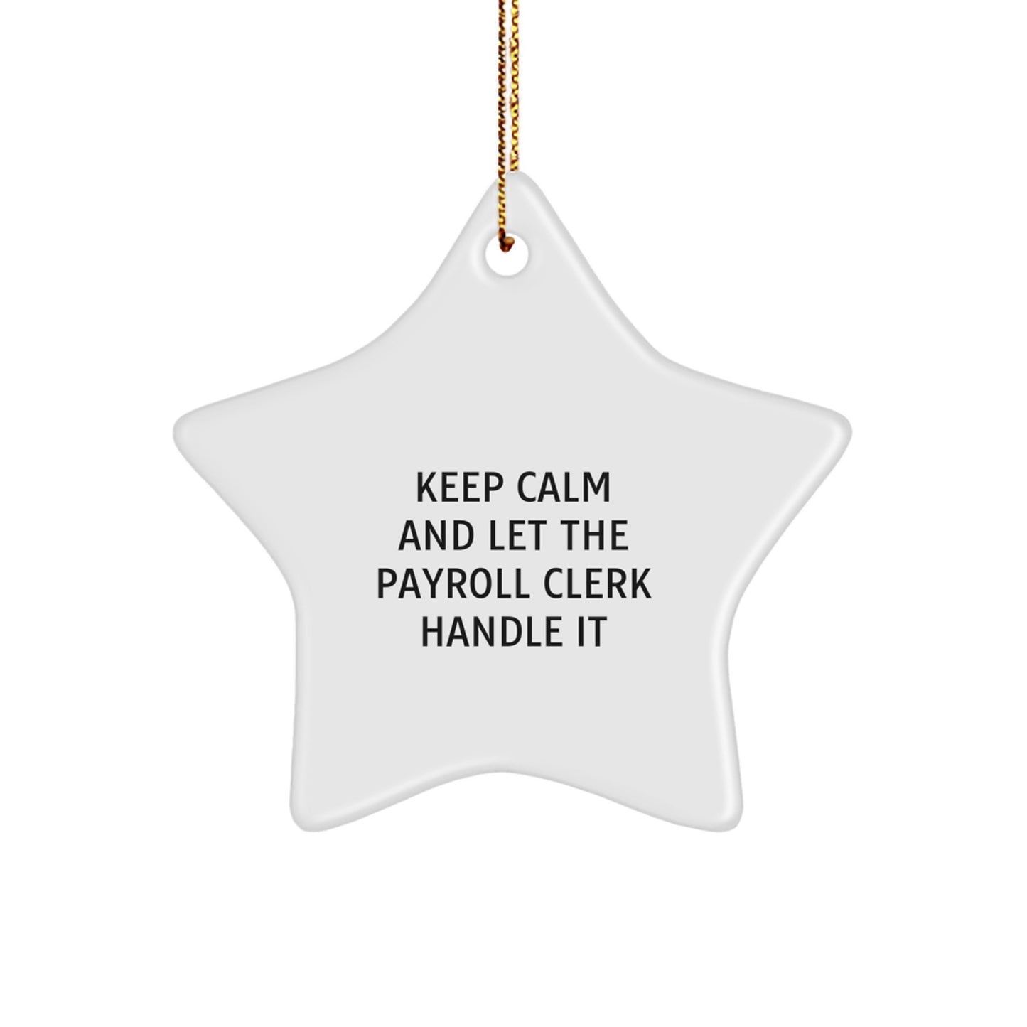 Funny Payroll Clerk Gifts for Men, Women, Coworkers, Friends, Family - Christmas Unique Ornament Star Shaped - Image 1