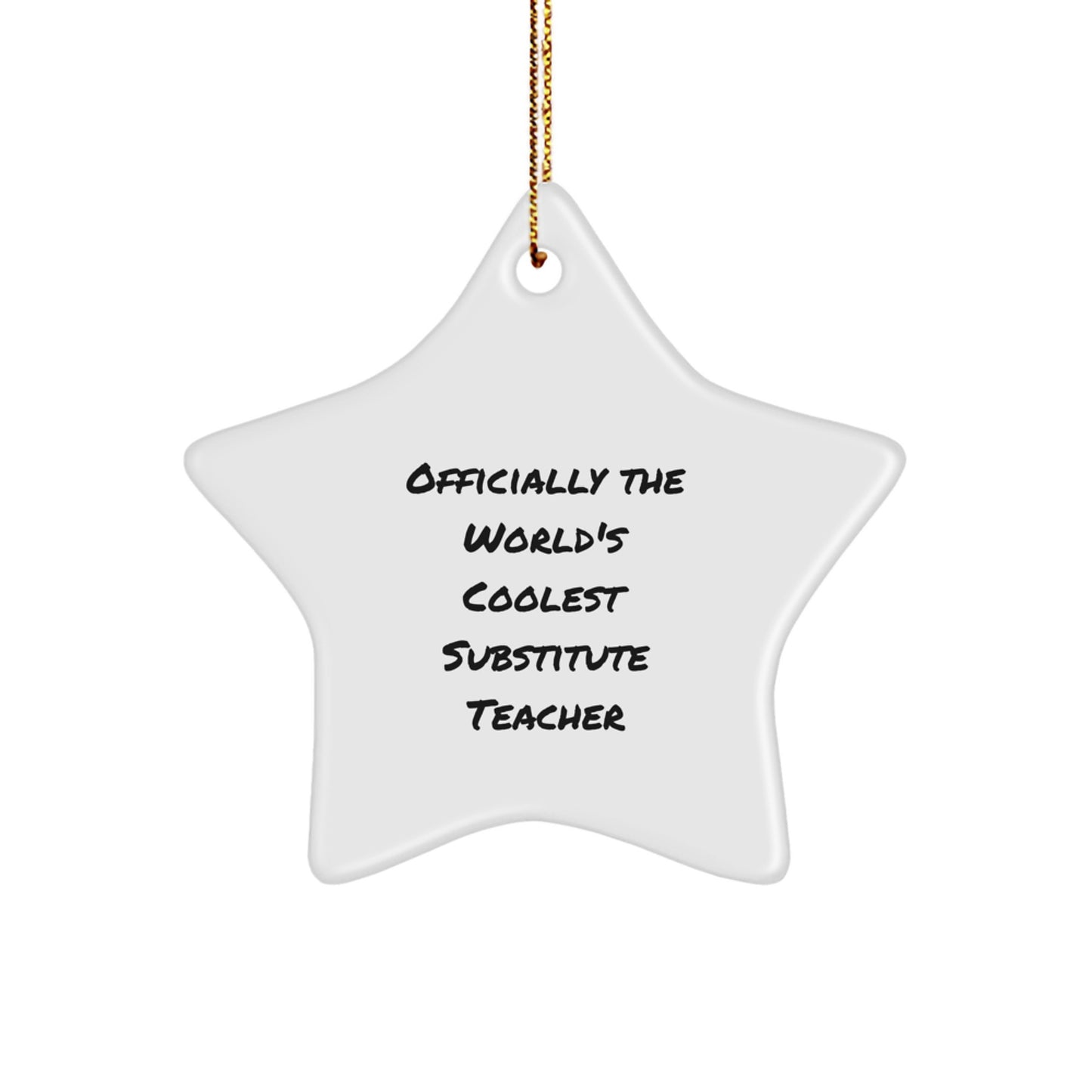 Funny Quote Star Ornament for Substitute Teacher Gifts from Friends and Family, Unique Christmas Decorations - Image 1