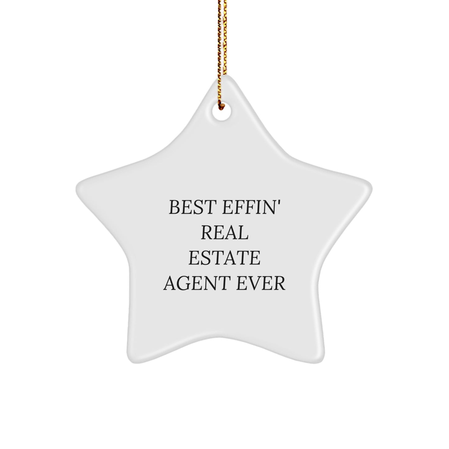 Funny Real Estate Agent Gifts from Men to Women, Best Effin' Star Ornament for Christmas Unique Gifts - Image 1