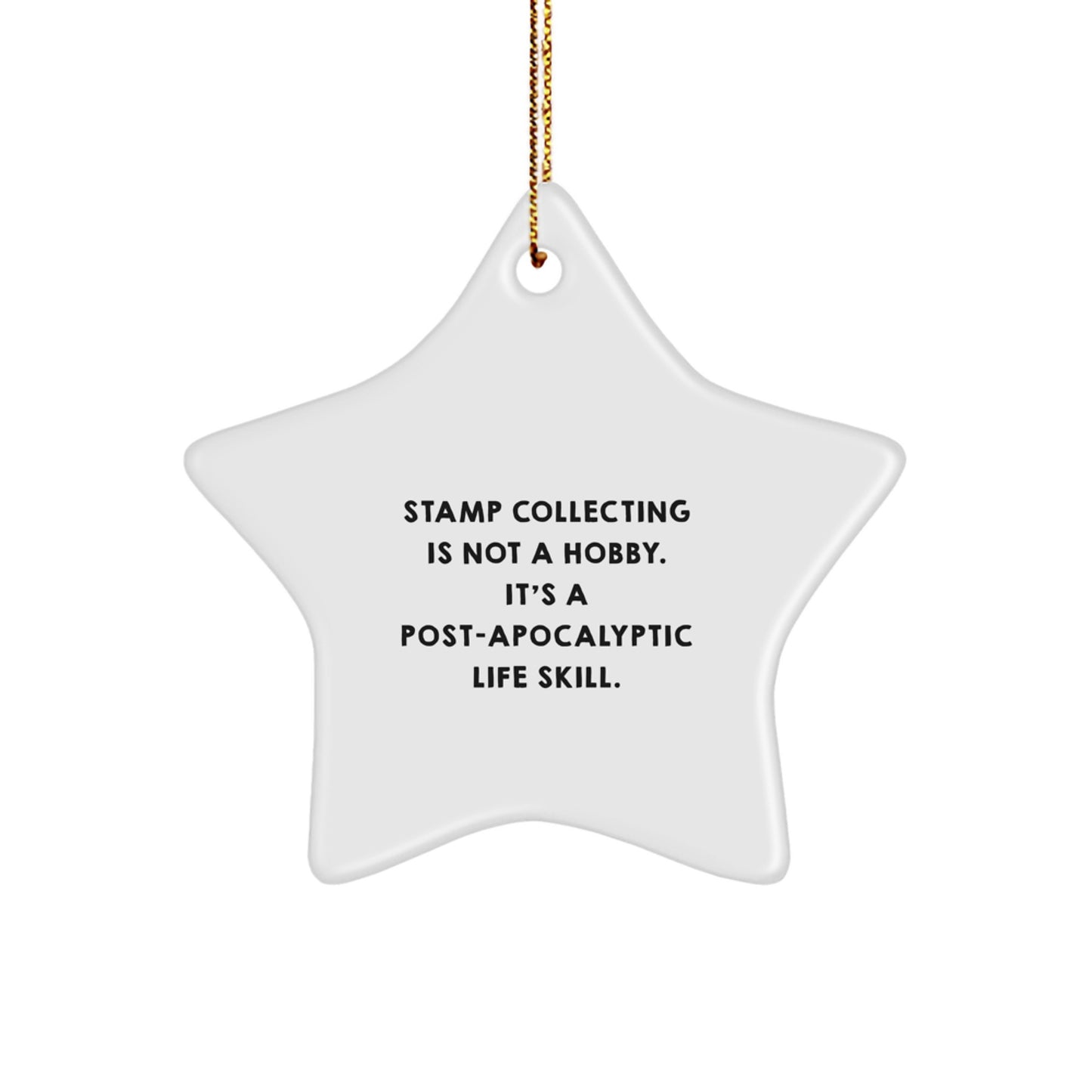 Funny Stamp Collecting Gifts from Friends to Stamp Collecting Enthusiasts - Star Ornament for Christmas Decorations, Quote Inspired