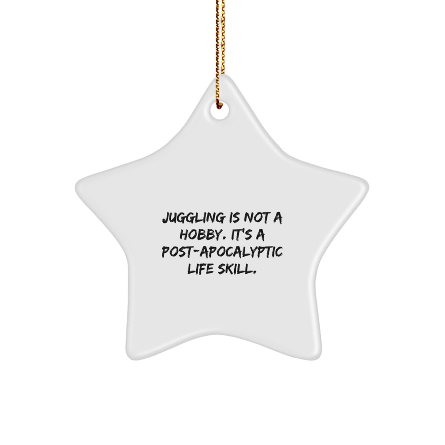 Funny Juggling Gifts for Men Christmas Star Ornament Juggling Is Not A Hobby Gifts from Friends and Family - Image 1