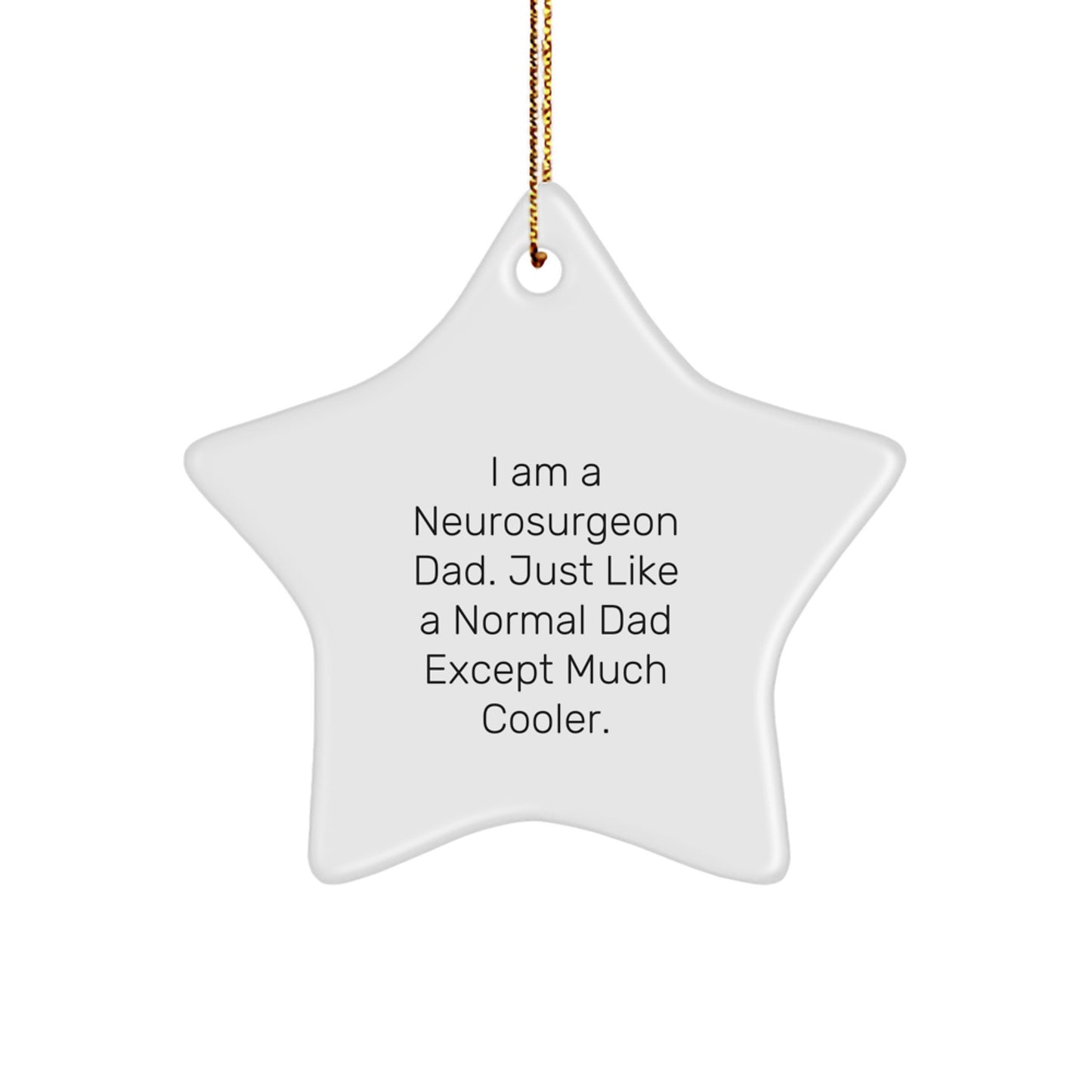 Funny Neurosurgeon Dad Star Ornament Gifts from Family for Christmas - Image 1