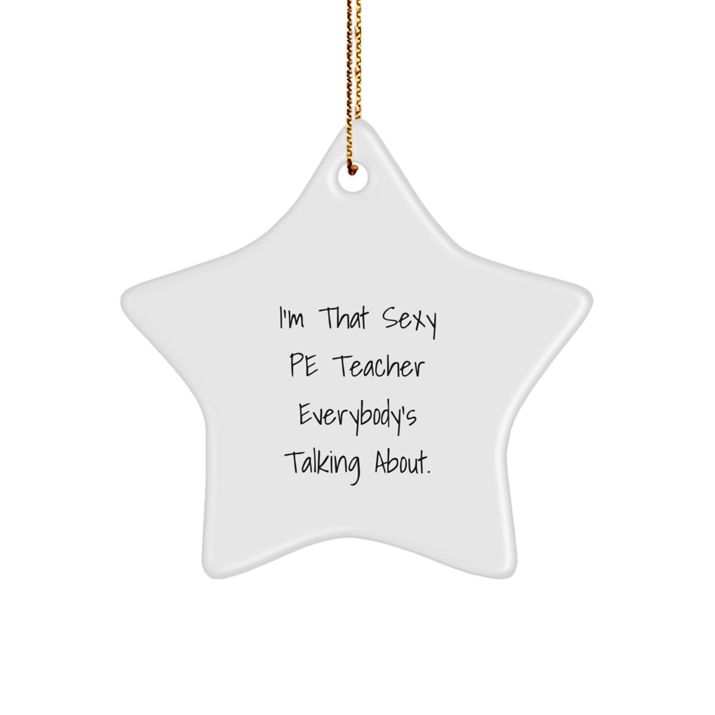 Funny PE Teacher Star Ornament Gifts from Men, Women, Friends, Coworkers, Family for Christmas Unique Gifts - Image 1