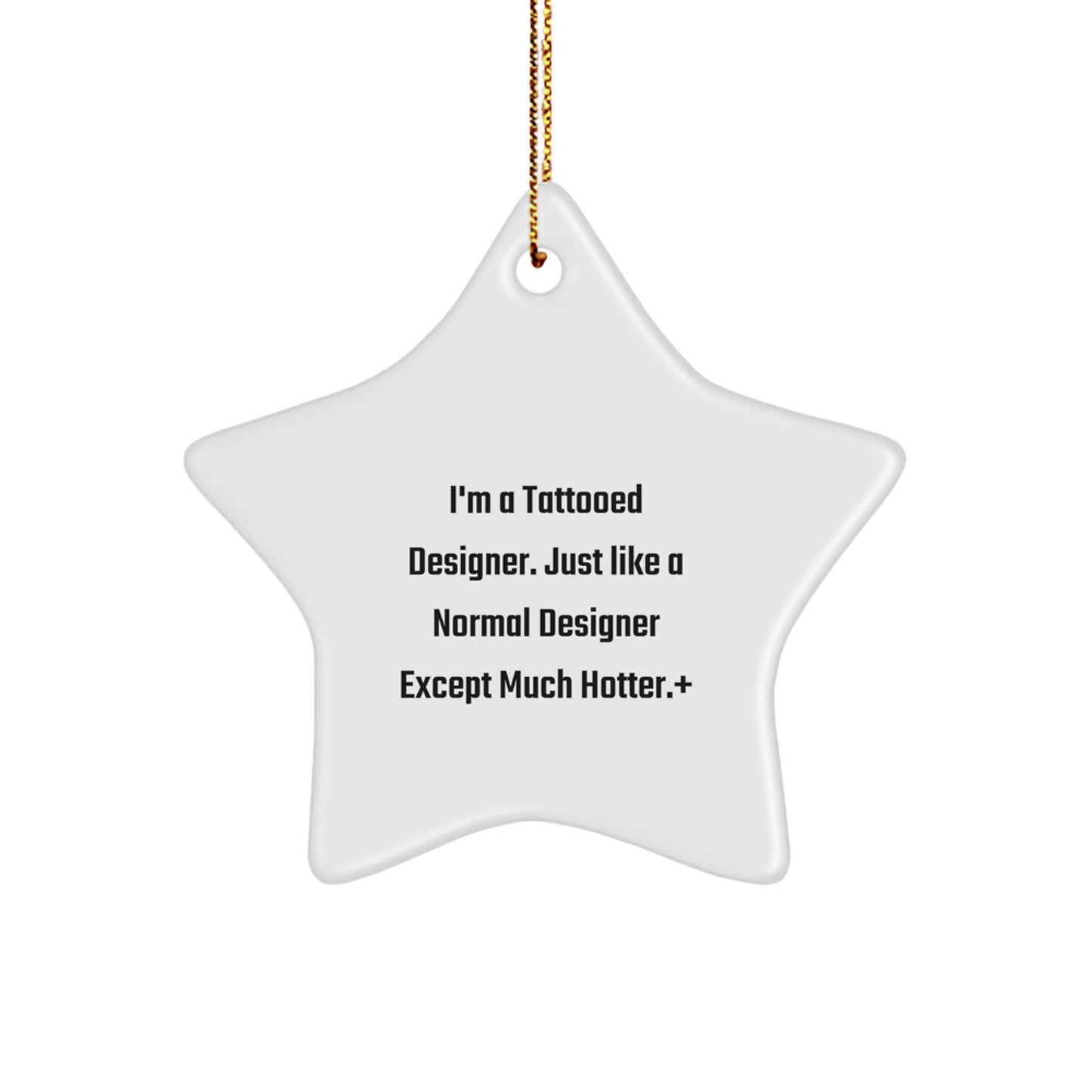 Designer Gifts from Men to Friends - Star Ornament with Tattooed Quote, Unique Christmas Decor for Home, Office, or Coworkers - Image 1