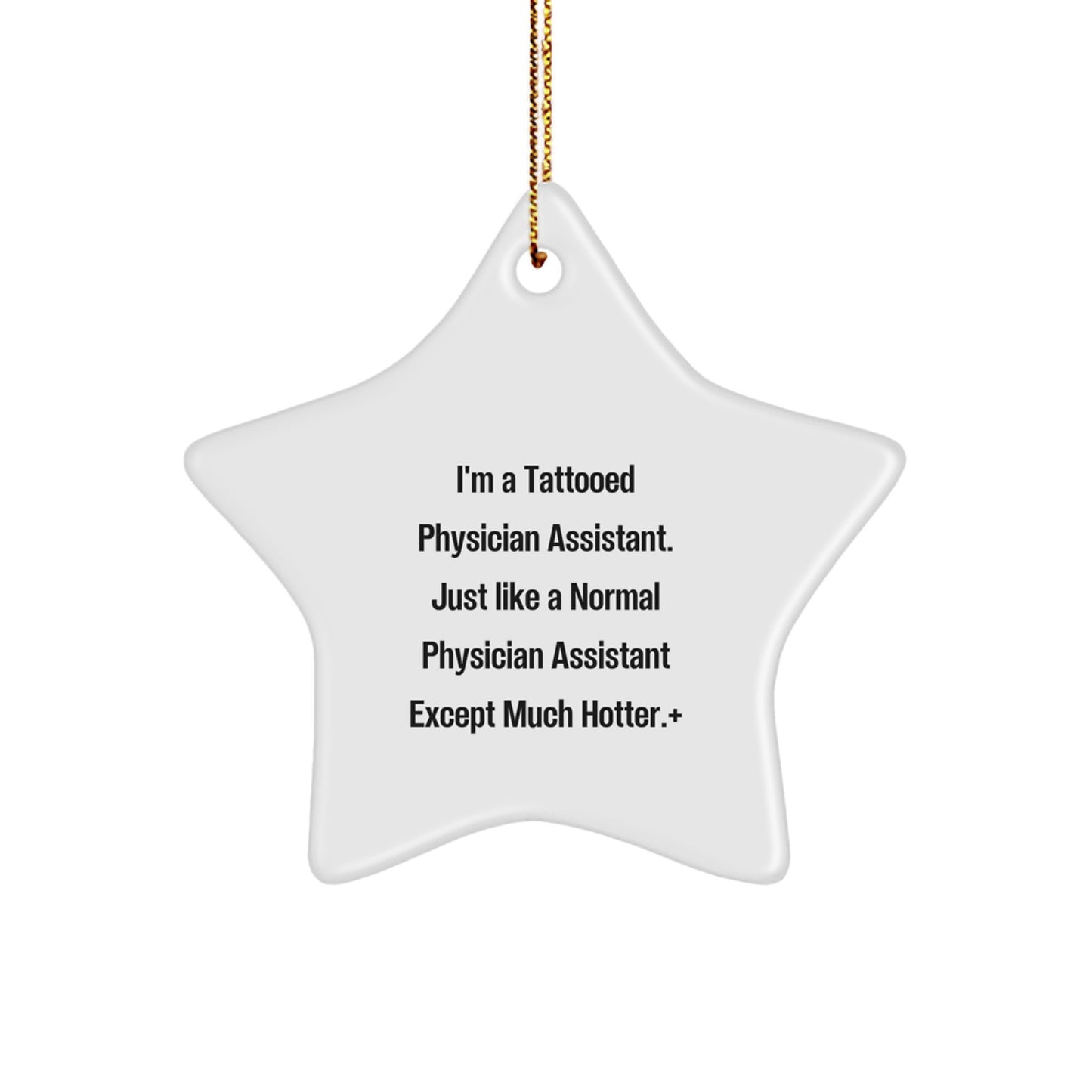 Funny Physician Assistant Gifts, Star Ornament with Quote, Gifts from Men to Physician Assistant Friends, Perfect Christmas Unique Gifts for Physician Assistant Coworkers - Image 1