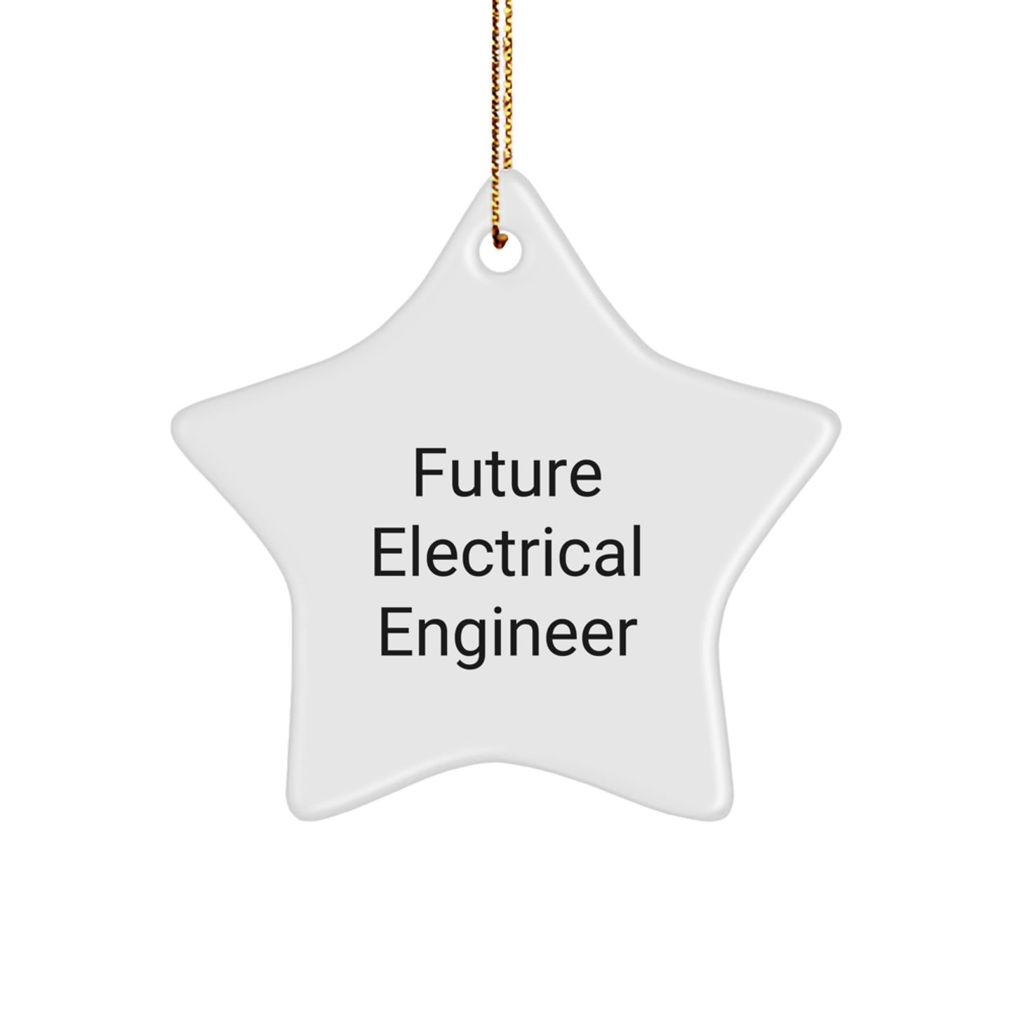 Gifts from Friends and Family to Electrical Engineer Men Star Ornament with 'Future Electrical Engineer' Quote, Christmas Unique Gifts - Image 1