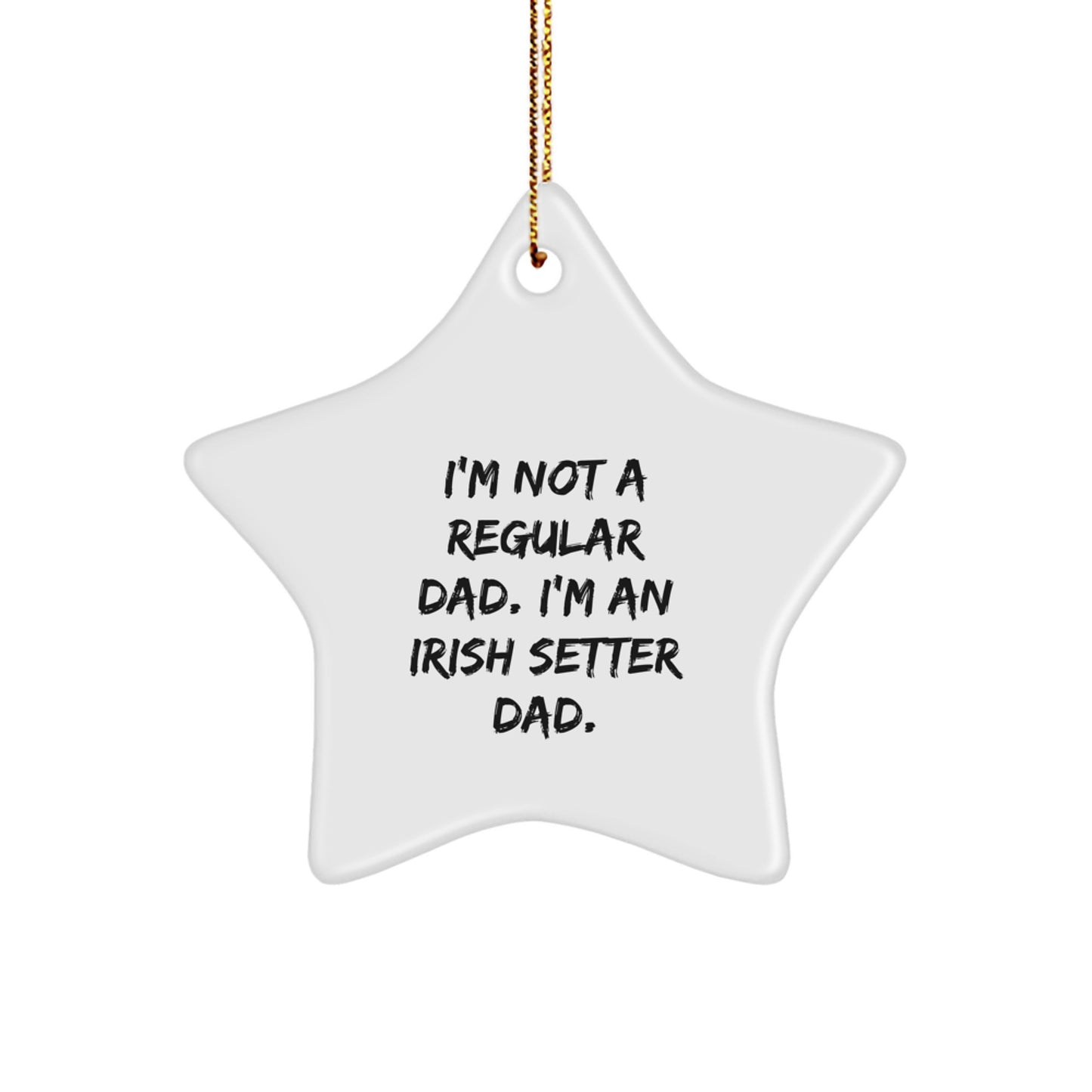 Funny Irish Setter Dad Gifts for Him from Daughter - Star Ornament Christmas Unique Decorations - Image 1