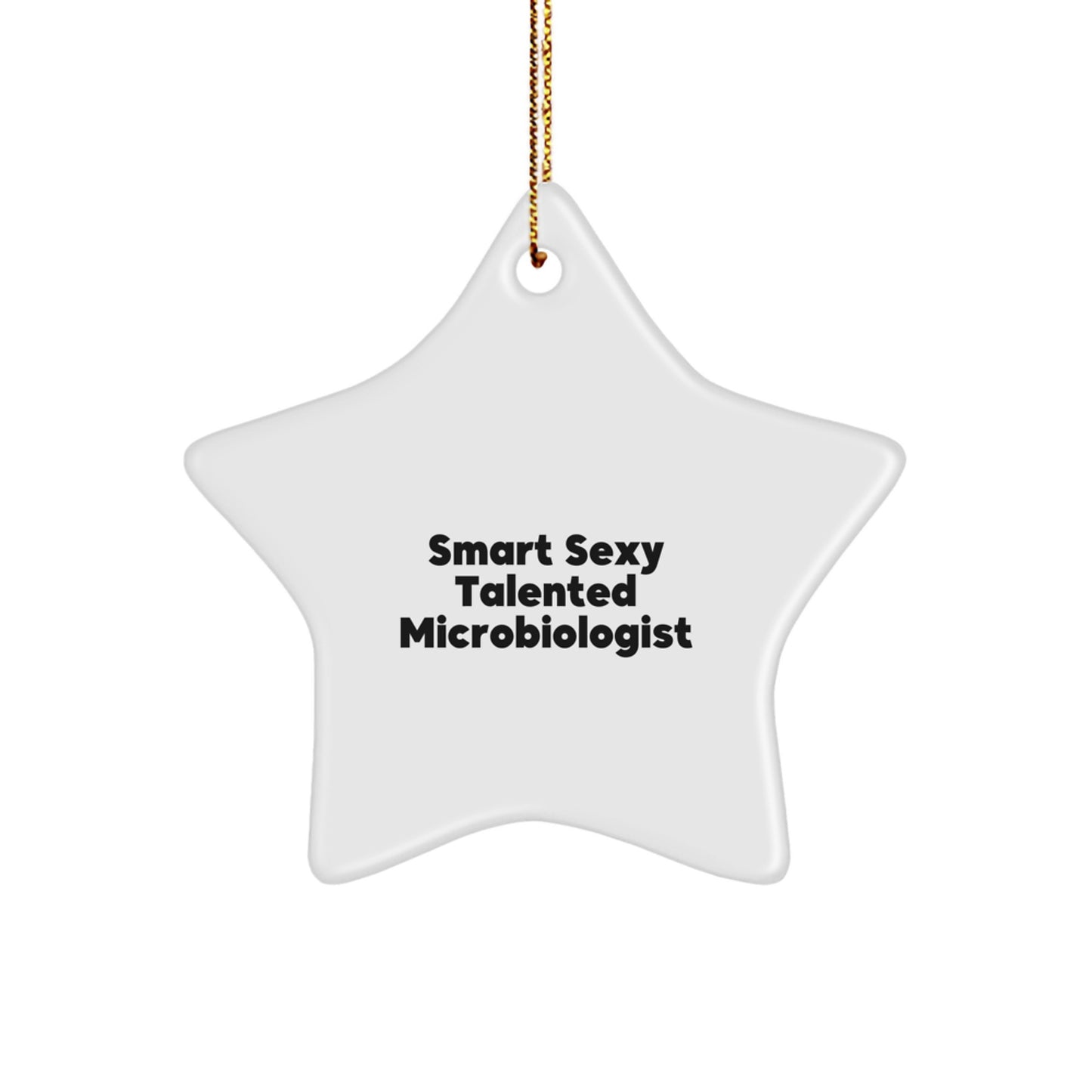 Funny Microbiologist Gifts for Men, Smart Sexy Talented Microbiologist Star Ornament, Gifts from Friends for Christmas Unique Decorations - Image 1