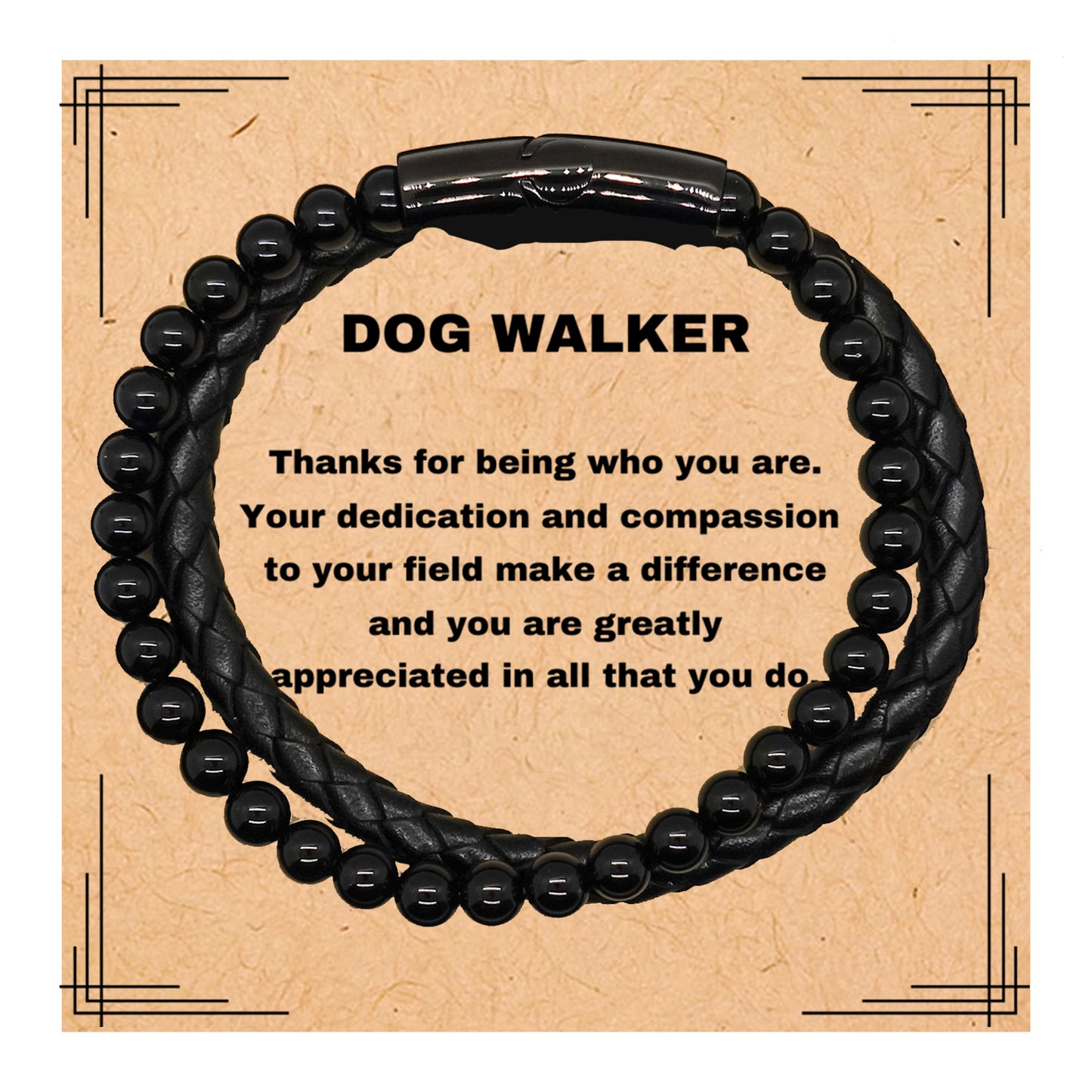 Dog Walker Black Braided Leather Stone Bracelet - Thanks for being who you are - Birthday Christmas Jewelry Gifts Coworkers Colleague Boss - Mallard Moon Gift Shop