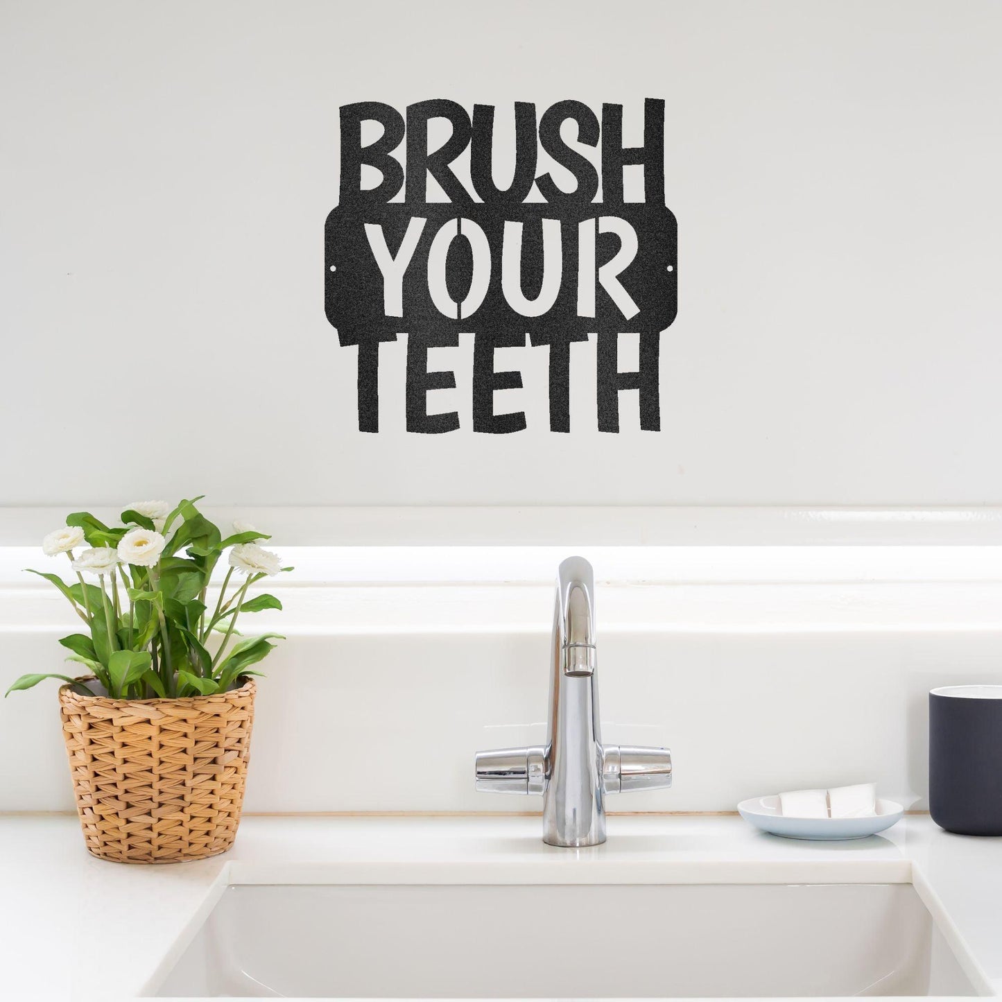Brush Your Teeth Quote Indoor Outdoor Steel Wall Sign - Mallard Moon Gift Shop