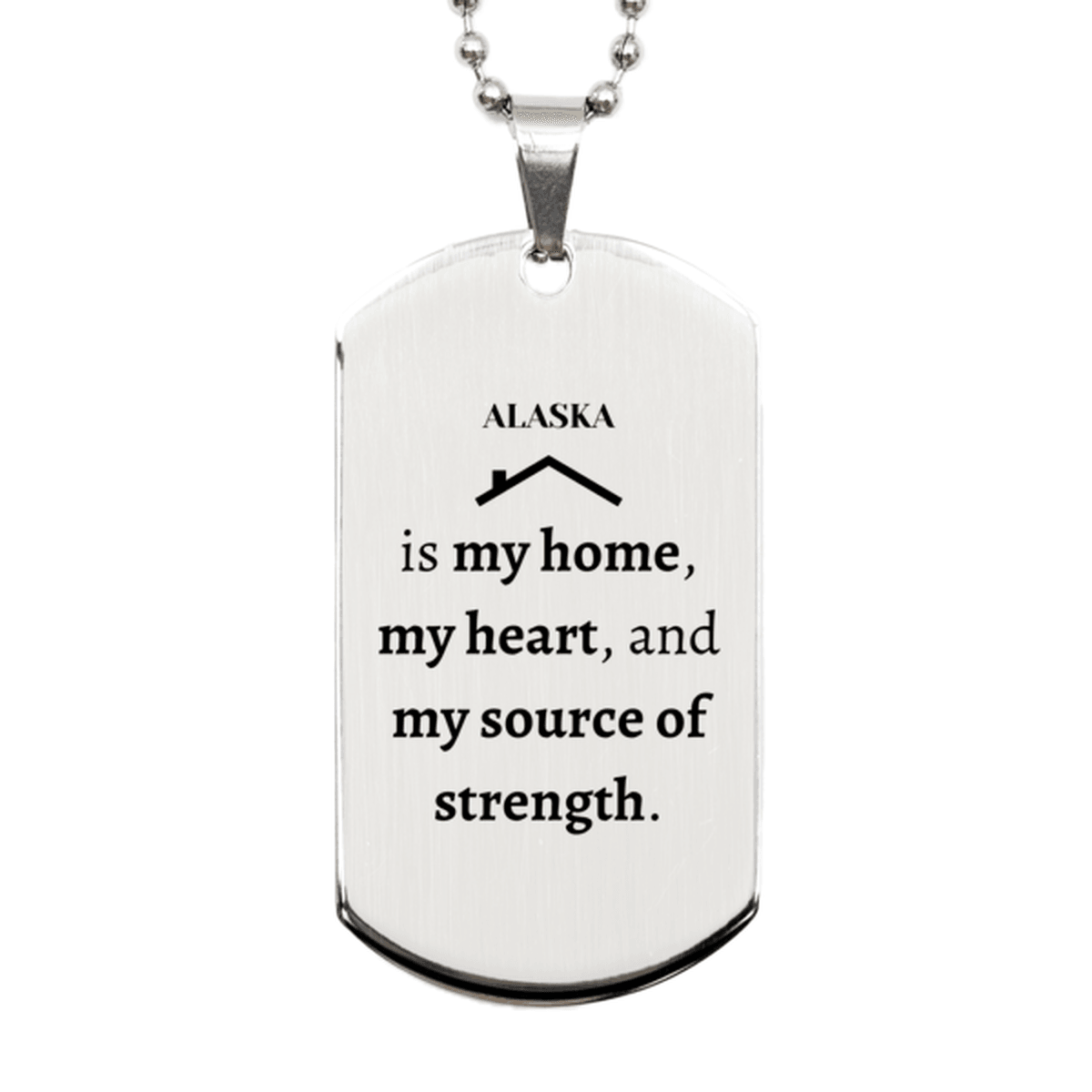 Alaska is my home Gifts, Lovely Alaska Birthday Christmas Silver Dog Tag For People from Alaska, Men, Women, Friends - Mallard Moon Gift Shop
