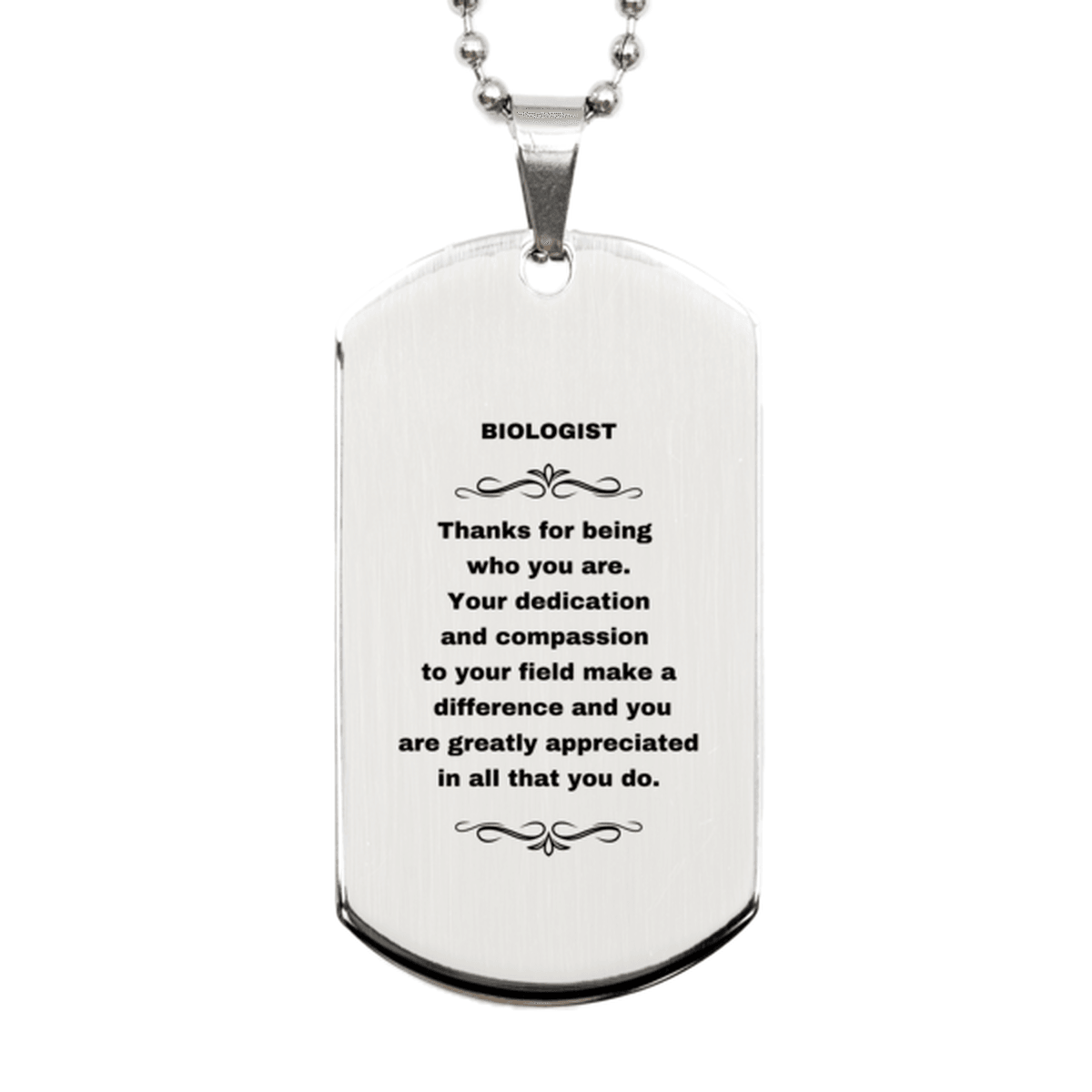 Biologist Silver Dog Tag Engraved Necklace - Thanks for being who you are - Birthday Christmas Jewelry Gifts Coworkers Colleague Boss - Mallard Moon Gift Shop