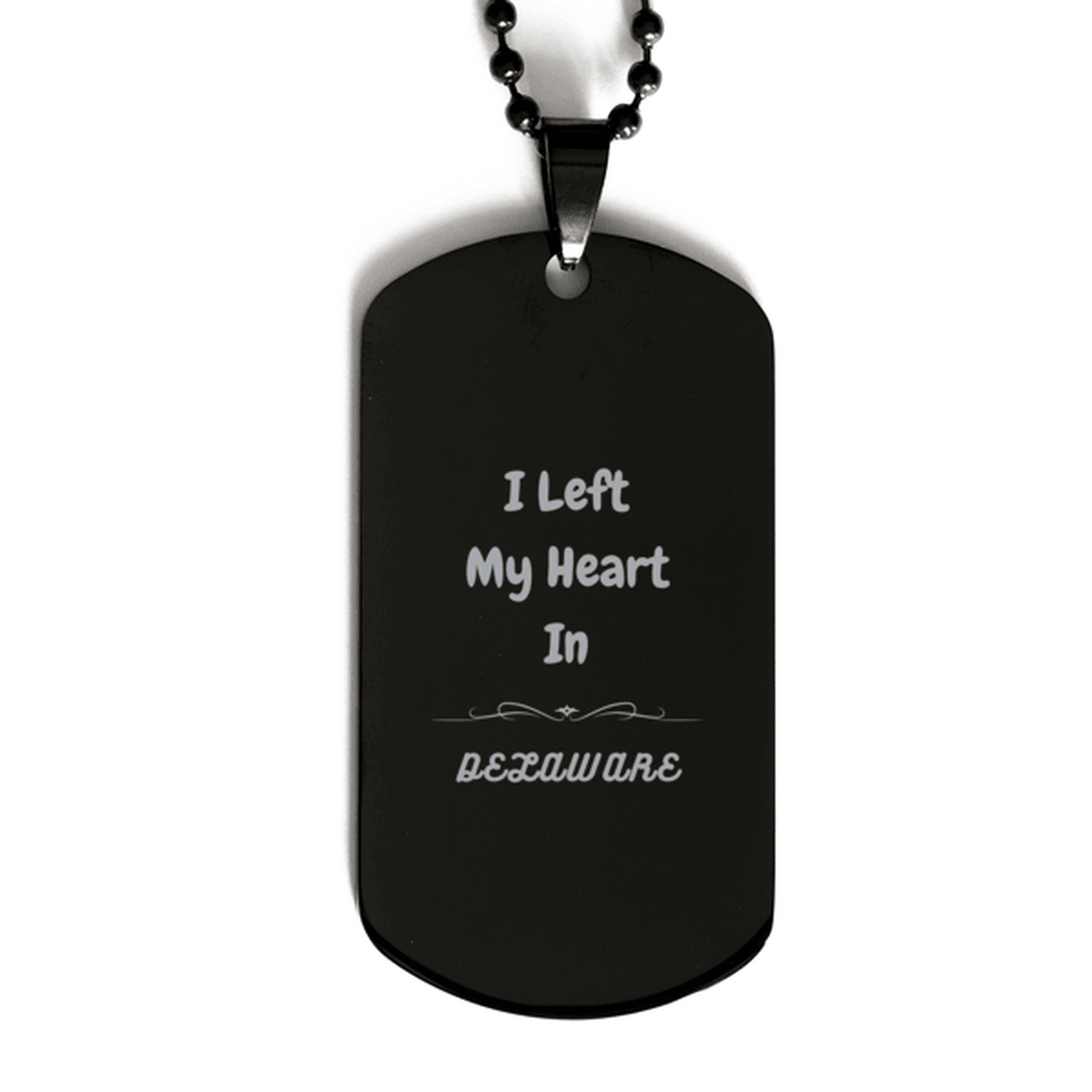 I Left My Heart In Delaware Gifts, Meaningful Delaware State for Friends, Men, Women. Black Dog Tag for Delaware People - Mallard Moon Gift Shop