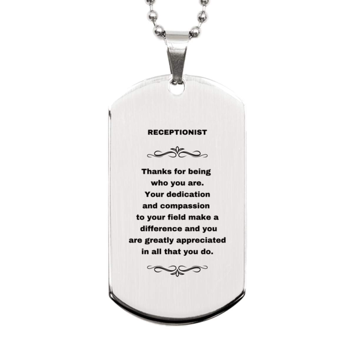 Receptionist Silver Dog Tag Engraved Necklace - Thanks for being who you are - Birthday Christmas Jewelry Gifts Coworkers Colleague Boss - Mallard Moon Gift Shop