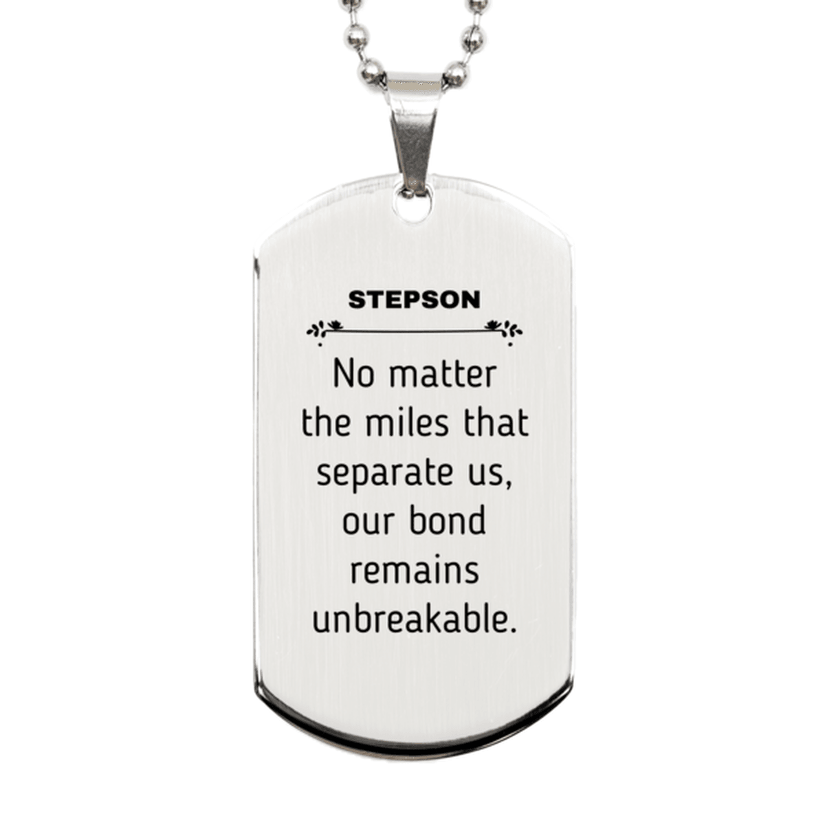 Stepson Long Distance Relationship Gifts, No matter the miles that separate us, Cute Love Silver Dog Tag For Stepson, Birthday Christmas Unique Gifts For Stepson - Mallard Moon Gift Shop