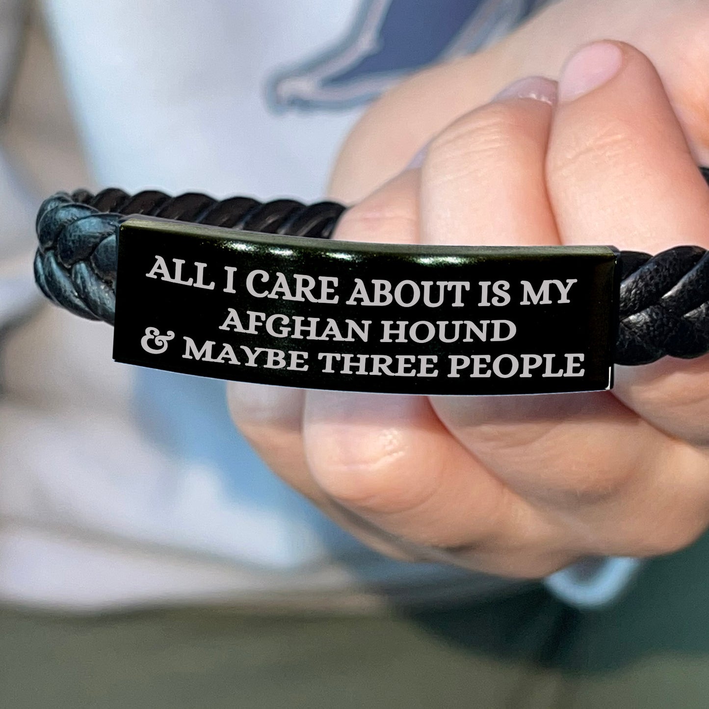 Funny Gifts for Afghan Hound Dog Lovers 'All I Care About Is My Afghan Hound And Maybe Three People' -  Engraved Stainless Steel Interlaced Leather Bracelet Birthday, Christmas Gift - Mallard Moon Gift Shop