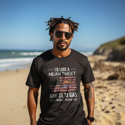 Trump I'd Love a Mean Tweet and $1.79 Gas Right Now Premium Short Sleeve T-Shirt - Mallard Moon Gift Shop
