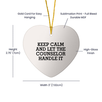 Funny Counselor Gifts for Men, Heart Ornament with 'Keep Calm And Let The Counselor Handle It' Quote, Christmas Unique Gifts from Friends and Family