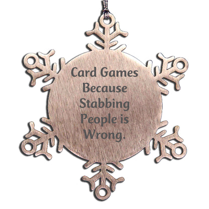 Gifts for Card Games Lovers, Funny Snowflake Ornament from Men, Unique Christmas Unique Gifts, Stainless Steel, Shatterproof Card Games Decoration