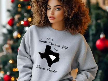 Just a South Carolina Girl in a Texas World Sweatshirt - Mallard Moon Gift Shop