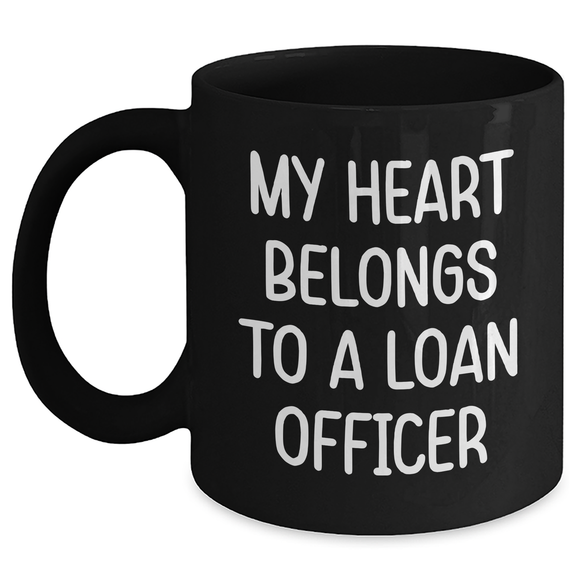 Funny Loan Officer Gifts from Friends - My Heart Belongs To A Loan Officer Quote, Black Coffee Mug for Graduation Unique Gifts for Loan Officer, 11oz or 15oz Microwave Dishwasher Safe - Main