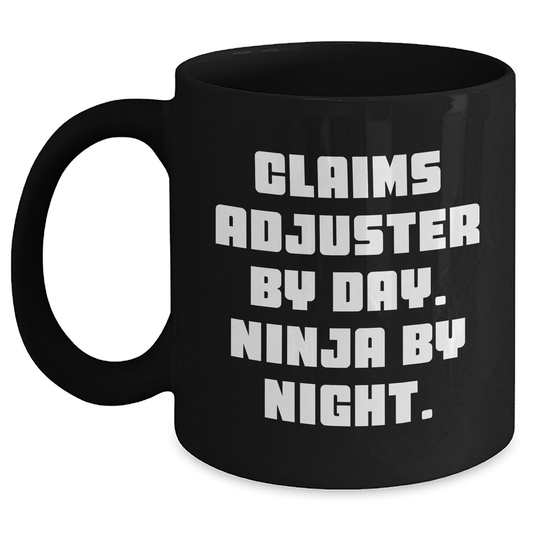 Funny Claims Adjuster Gifts from Mom - Ninja by Night, Coffee Mug for Claims Adjuster Women, Gifts for Claims Adjuster, Mother's Day Unique Gifts - Main