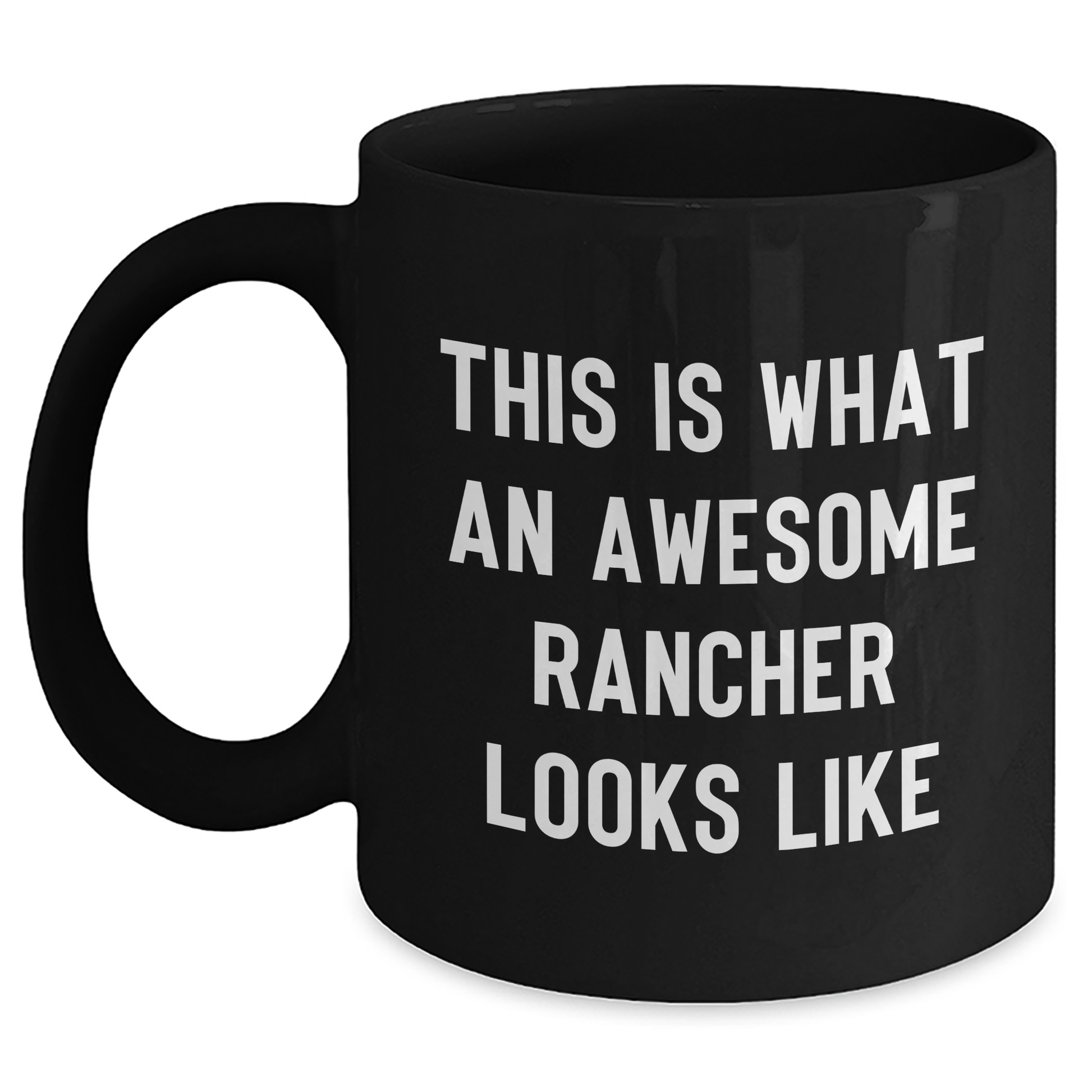 Funny Rancher Gifts, This Is What An Awesome Rancher Looks Like, Black Coffee Mug for Him, Father's Day Unique Gifts from Family - Main