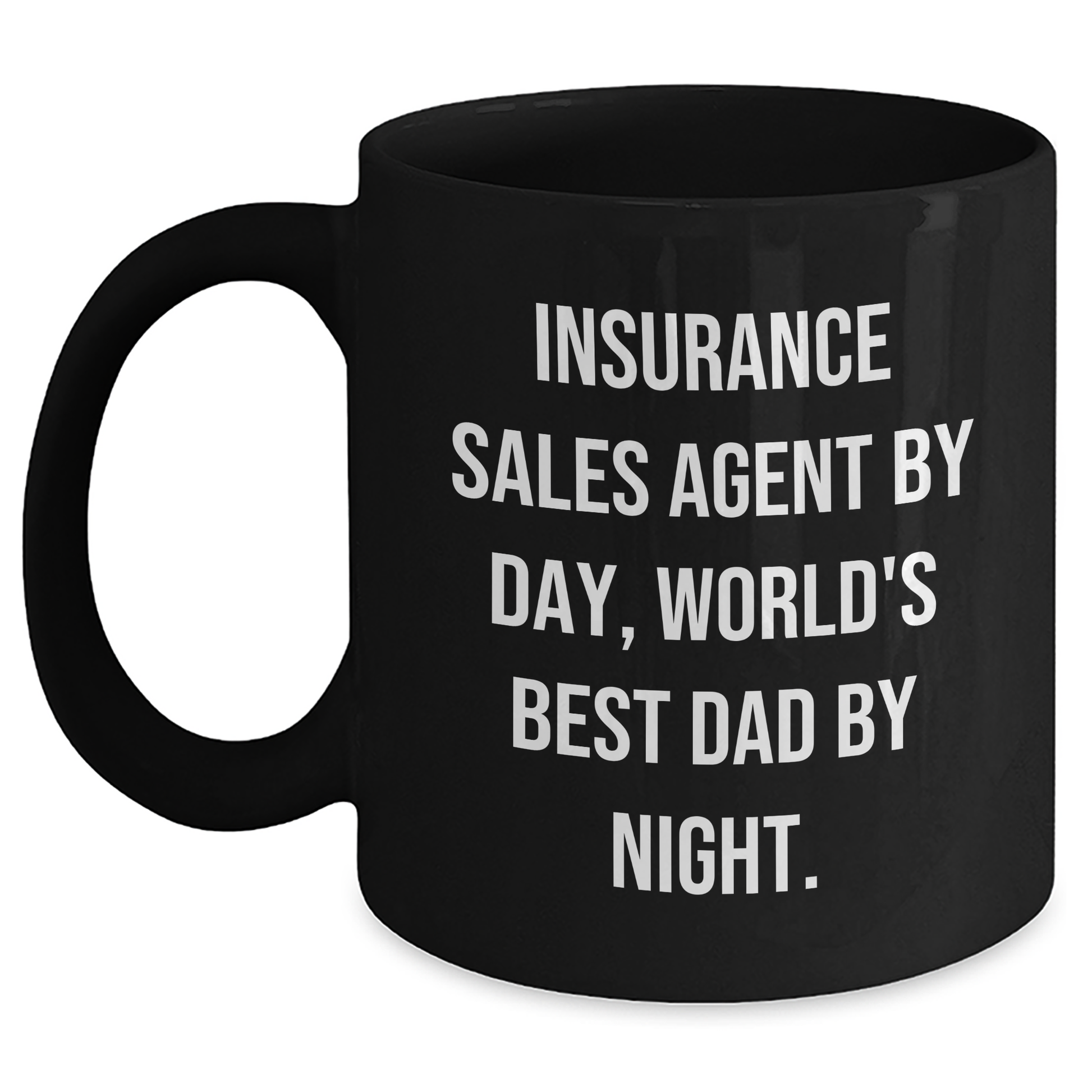 Insurance Sales Agent Funny Mugs Gifts for Men from Family on Father's Day, 'Insurance Sales Agent By Day, World's Best Dad By Night.' Black Coffee Mug - Main