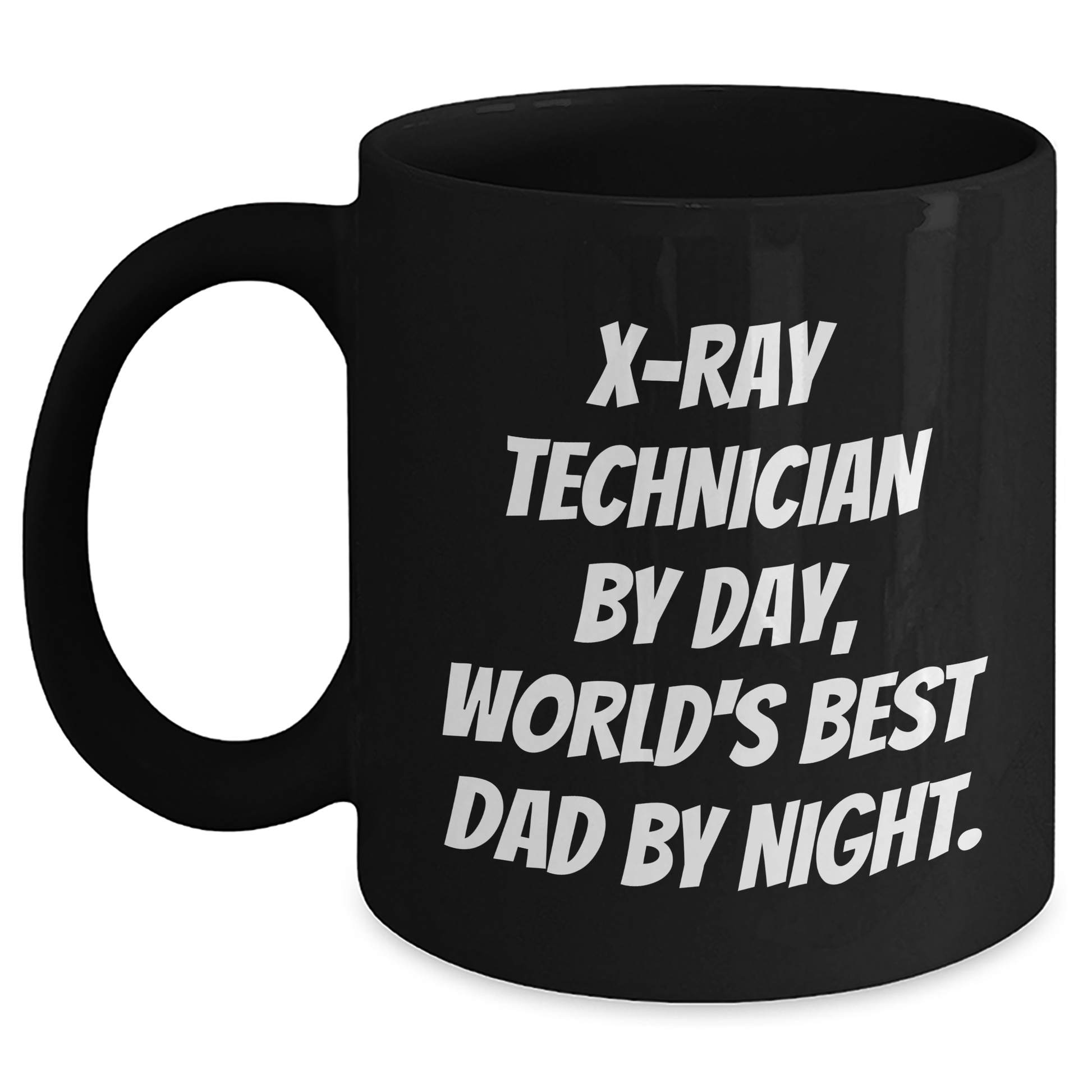 X-Ray Technician Gifts - Funny Black Coffee Mug, 'X-ray Technician By Day, World's Best Dad By Night.' - Graduation Unique Gifts from Men, For X-Ray Technician - Main