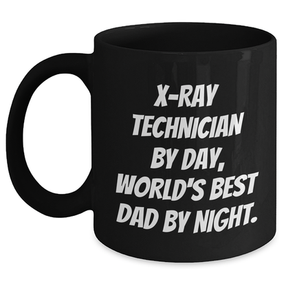 X-Ray Technician Gifts - Funny Black Coffee Mug, 'X-ray Technician By Day, World's Best Dad By Night.' - Graduation Unique Gifts from Men, For X-Ray Technician - Main