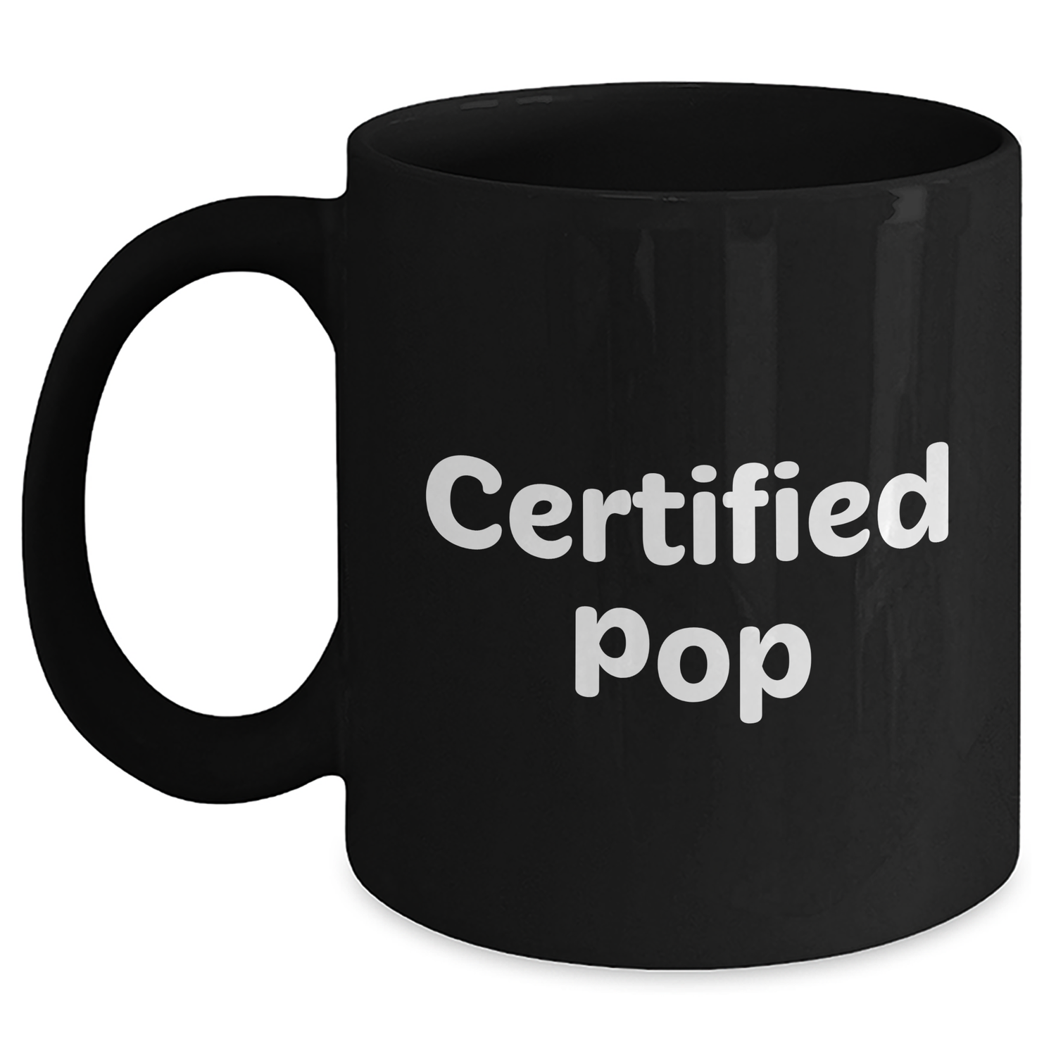 Funny Certified Pop Gifts for Men from Dad - Black Coffee Mug for Father's Day - Main