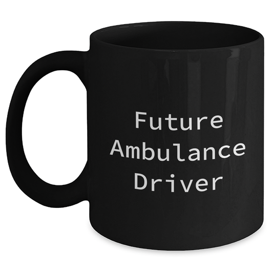 Funny Ambulance Driver Gifts for Mom - Black Coffee Mug from Friends, 'Future Ambulance Driver' Quote, Microwave and Dishwasher Safe, 11oz or 15oz - Main