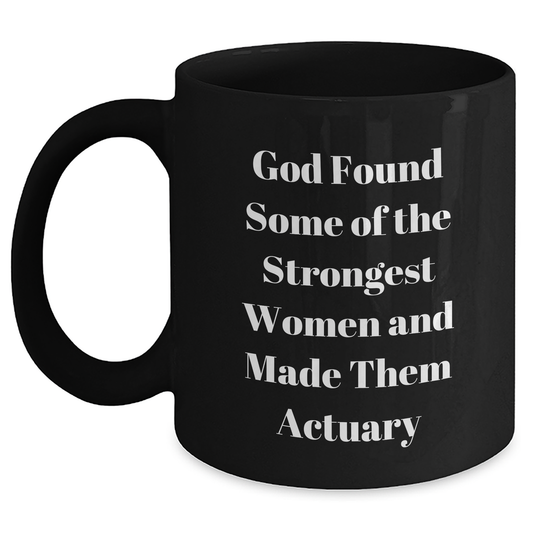Funny Actuary Gifts, Inspirational Quote, Black Coffee Mug, Graduation, Gifts from Friends, Actuary Women - Main