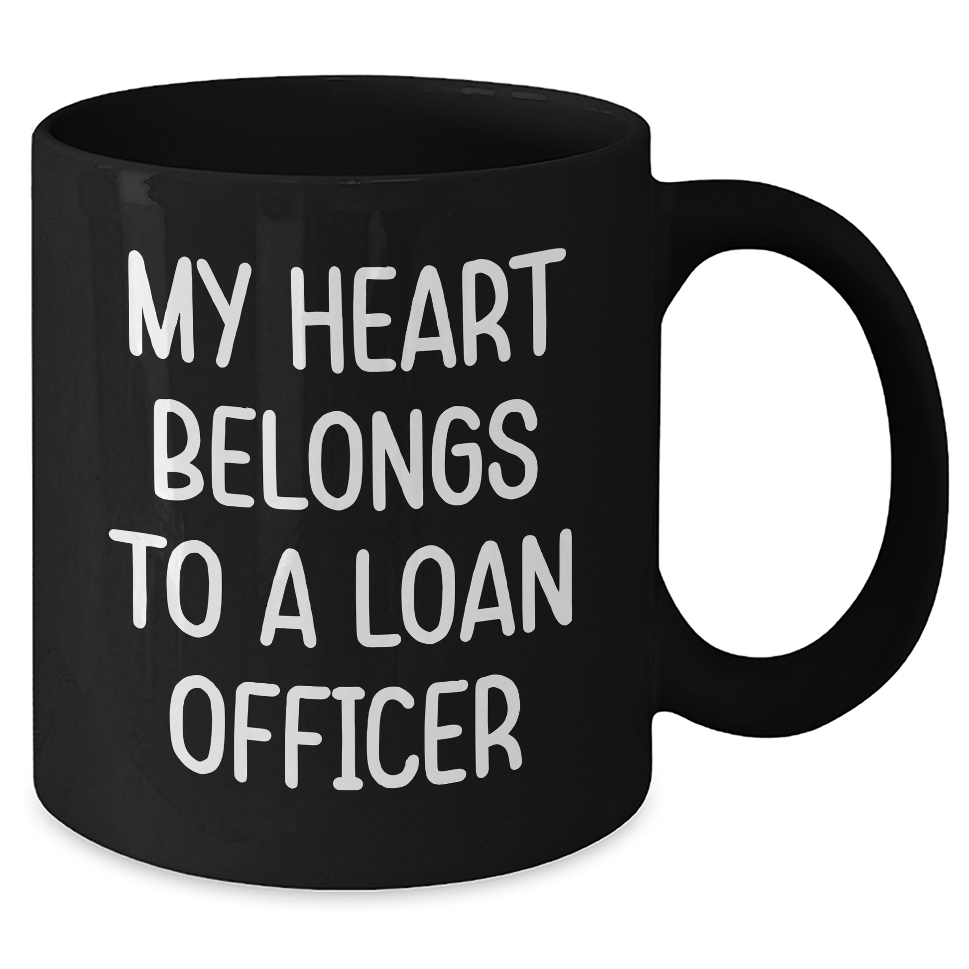 Funny Loan Officer Gifts from Friends - My Heart Belongs To A Loan Officer Quote, Black Coffee Mug for Graduation Unique Gifts for Loan Officer, 11oz or 15oz Microwave Dishwasher Safe - Additional