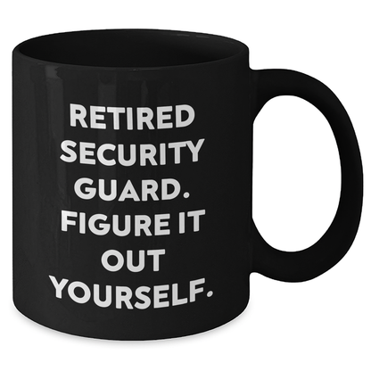 Funny Security Guard Gifts from Men to Security Guard Figuring It Out Themselves, Black Coffee Mug for Mother's Day - Additional