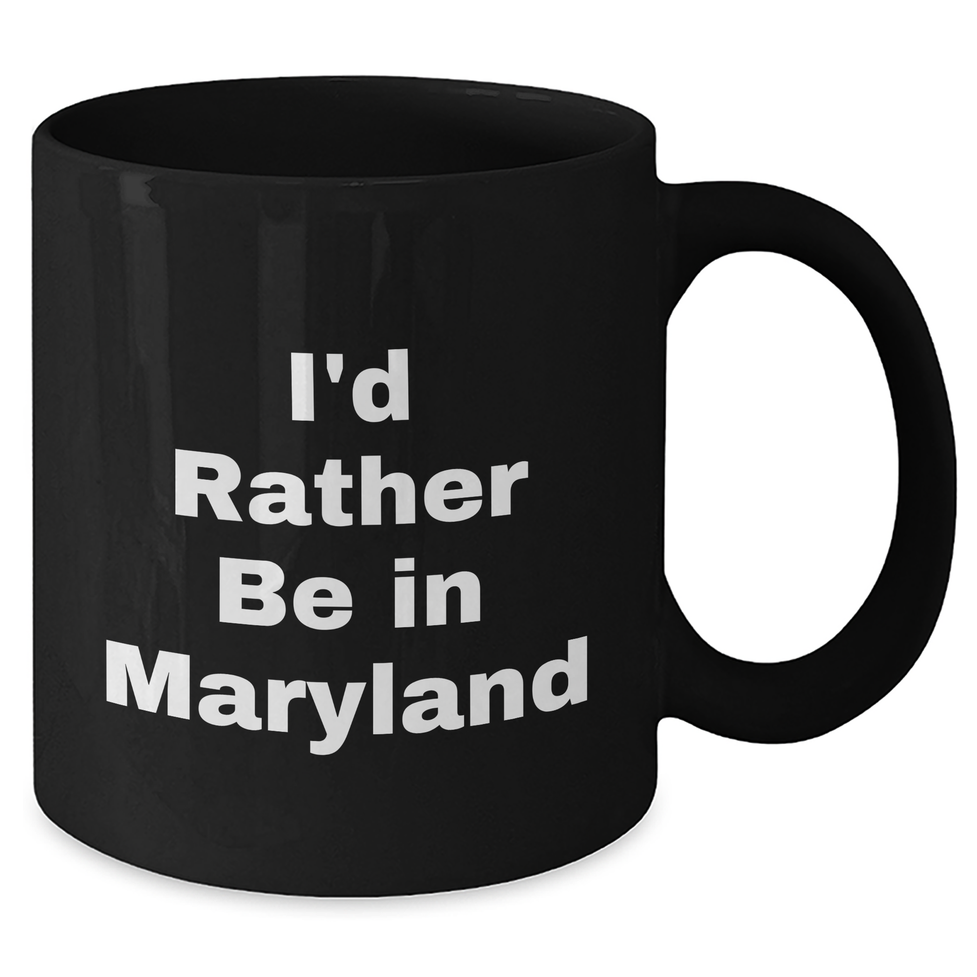 I'd Rather Be In Maryland Funny Quote Black Coffee Mugs Gifts from Friends to Family - Additional