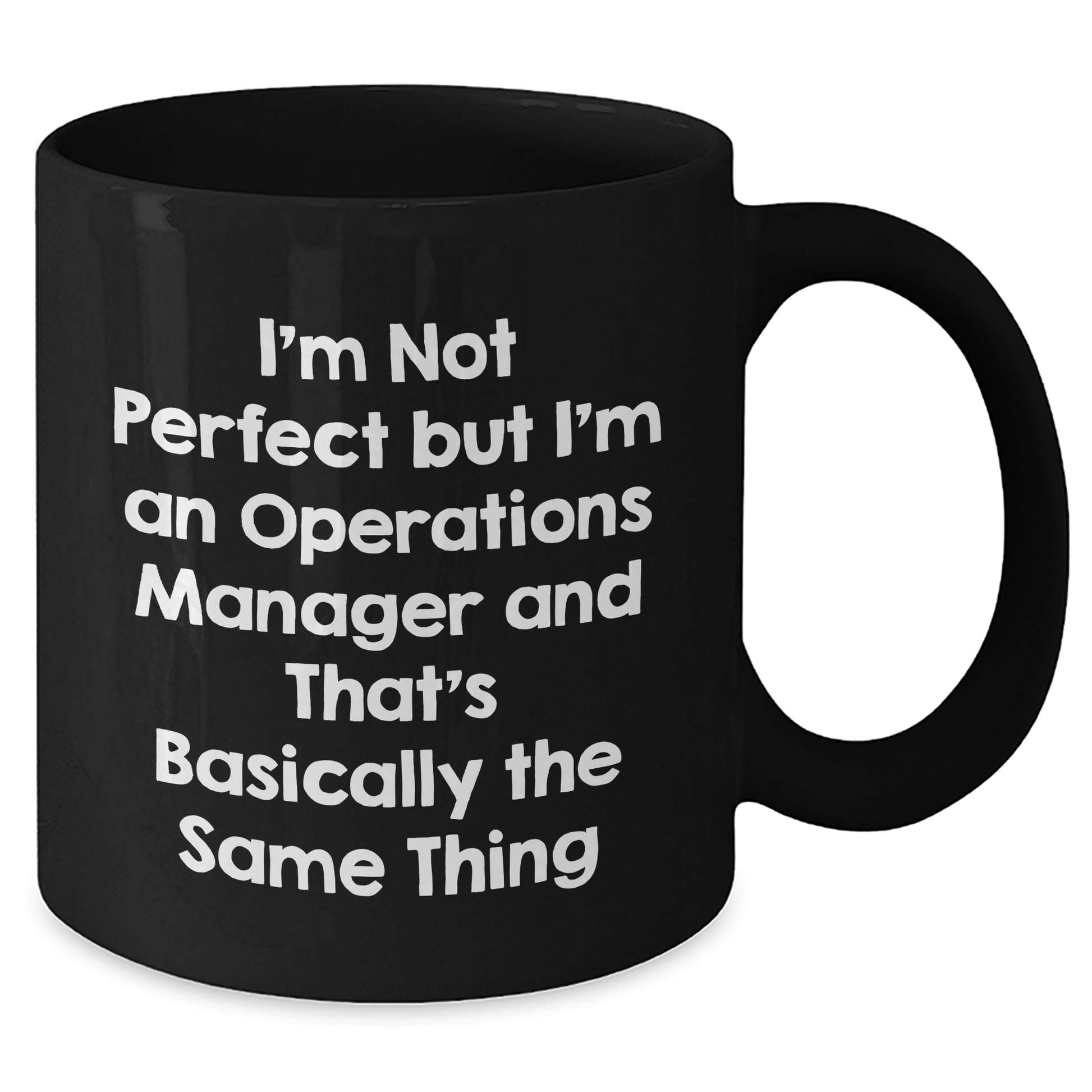 Funny Operations Manager Gifts from Mom - I'm Not Perfect Black Coffee Mug for Her, Perfect Unique Mother's Day Present - Additional