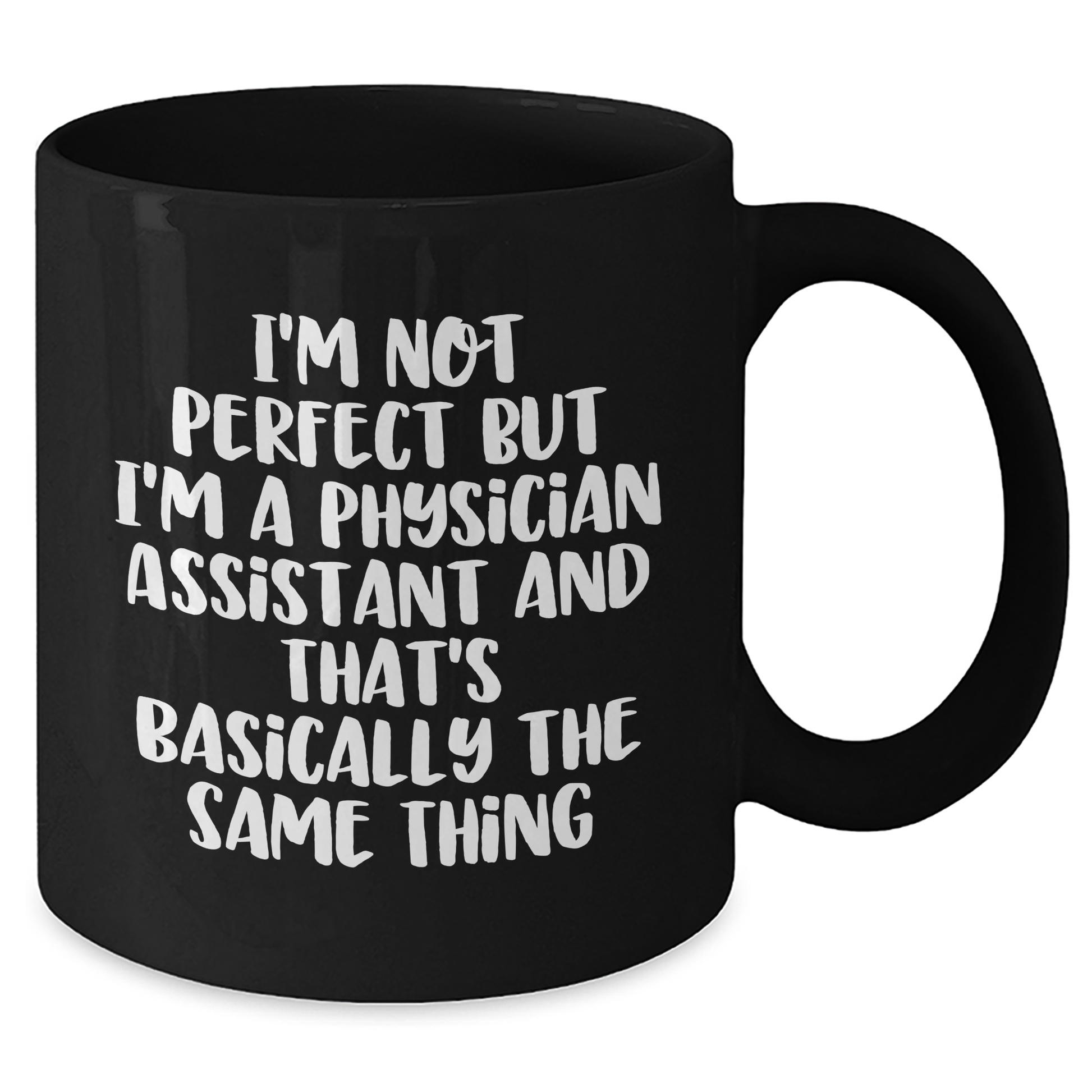 Funny Physician Assistant Gifts from Men to Physician Assistants, Black Coffee Mug for Father's Day, 'I'm Not Perfect' - Additional