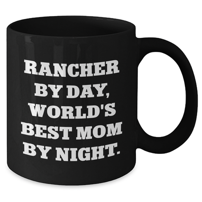 Rancher Gifts from Men - Funny 'Rancher by Day, World's Best Mom by Night.' Black Coffee Mug, Mother's Day Unique Gifts - Additional
