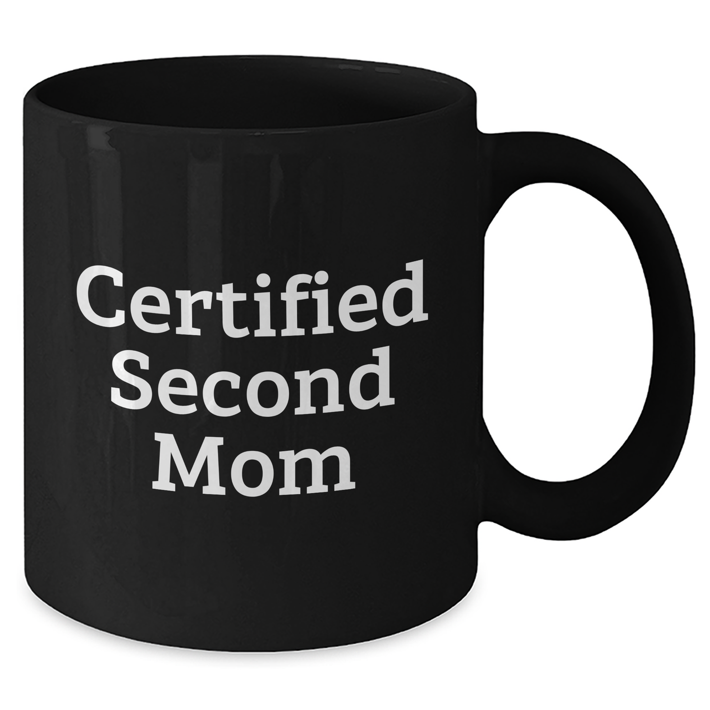 Funny Second Mom Gifts for Men from Dad - Black Coffee Mug, 11oz or 15oz, Microwave and Dishwasher Safe, Unique Father's Day Unique Gifts from Husband to Second Mom - Additional