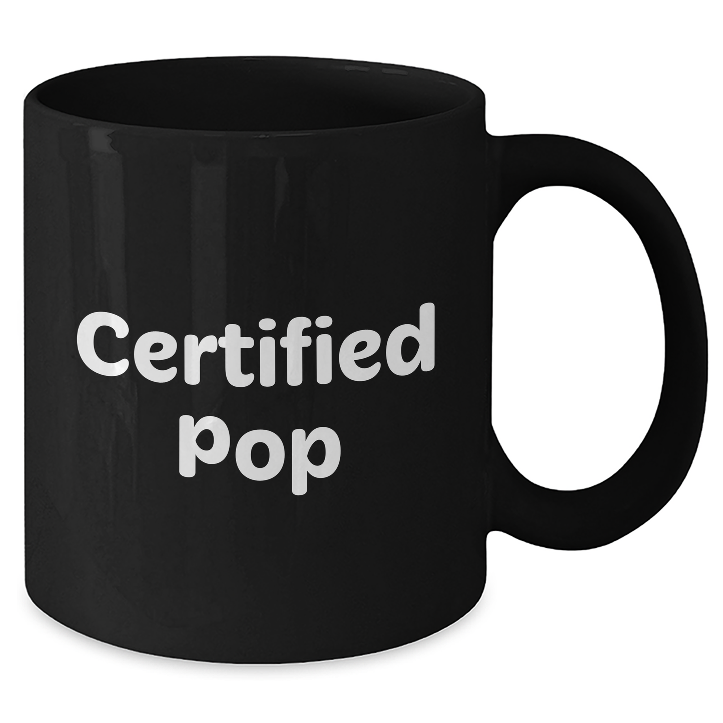 Funny Certified Pop Gifts for Men from Dad - Black Coffee Mug for Father's Day - Additional
