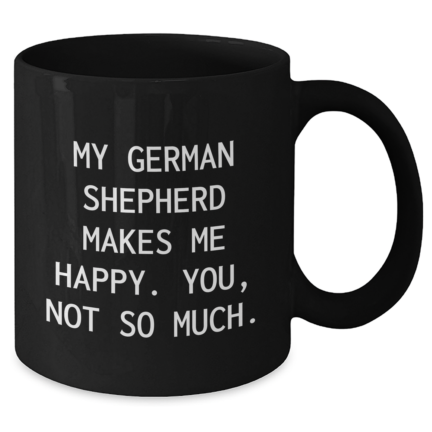 German Shepherd Dog Lovers Funny Quote Mug Gifts from Men to Family Friends, Father's Day Unique Gifts, Gifts for German Shepherd Dog Owners, Black Coffee Mug - Additional