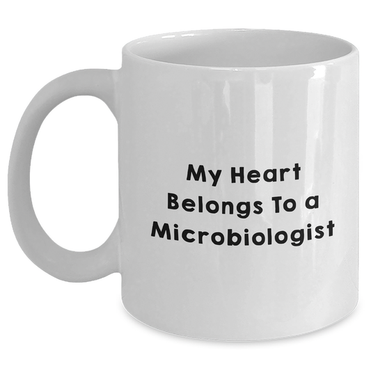 Funny Microbiologist Gifts from Men to Friends, My Heart Belongs To A Microbiologist White Coffee Mug for Graduation - Main