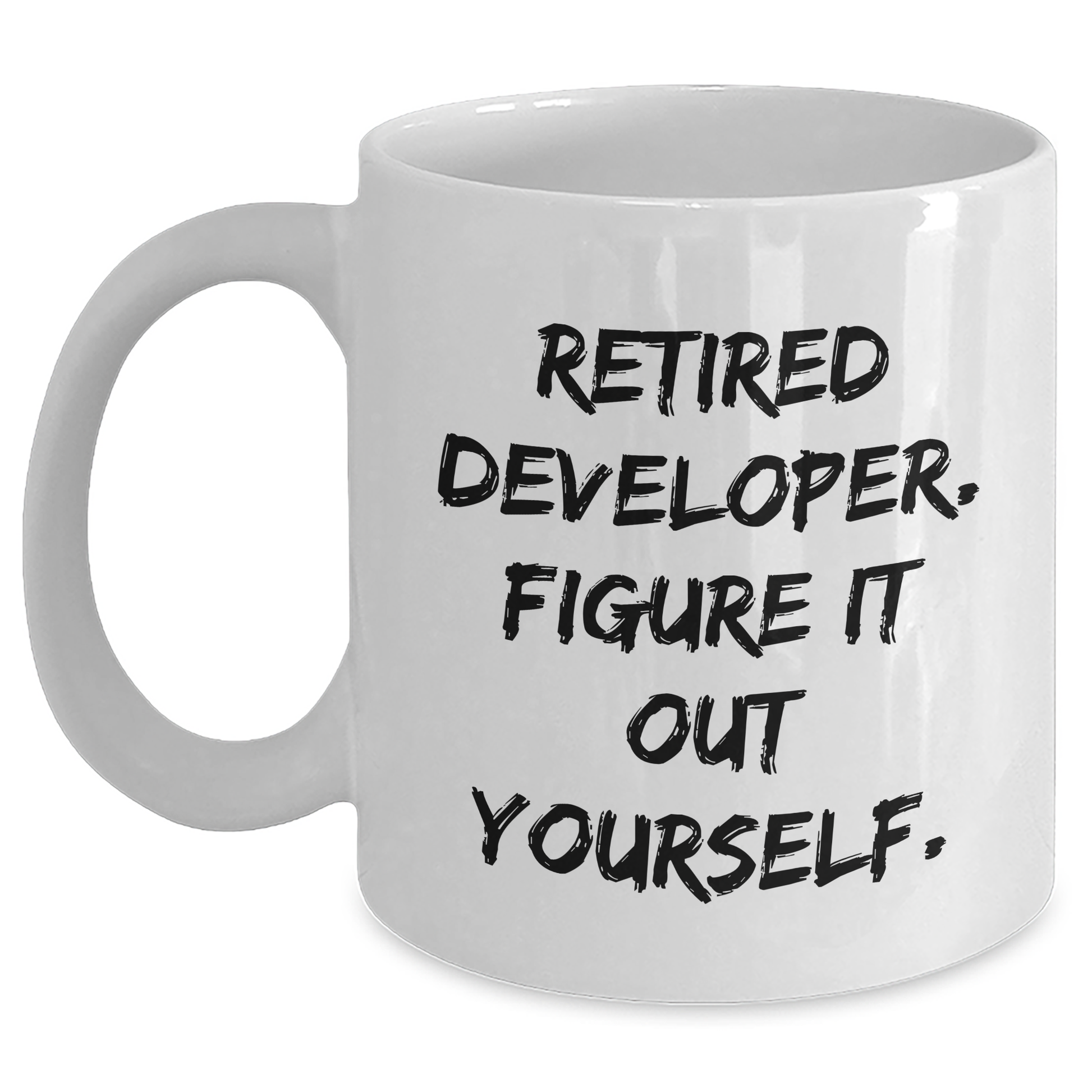Developer Humor Funny Quote White Coffee Mug Gifts from Men to Developer Friends, Coworkers, Family - Main